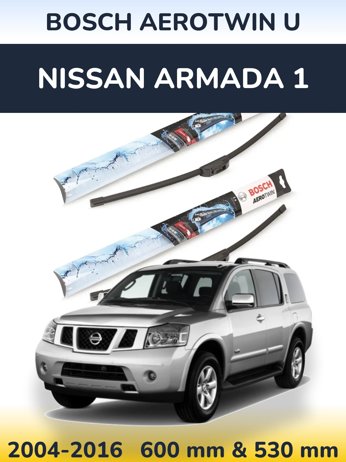 Komplet przednich wycieraczek BOSCH AeroTwin U 600 & 530 mm do Nissan Armada 1 2004-2016