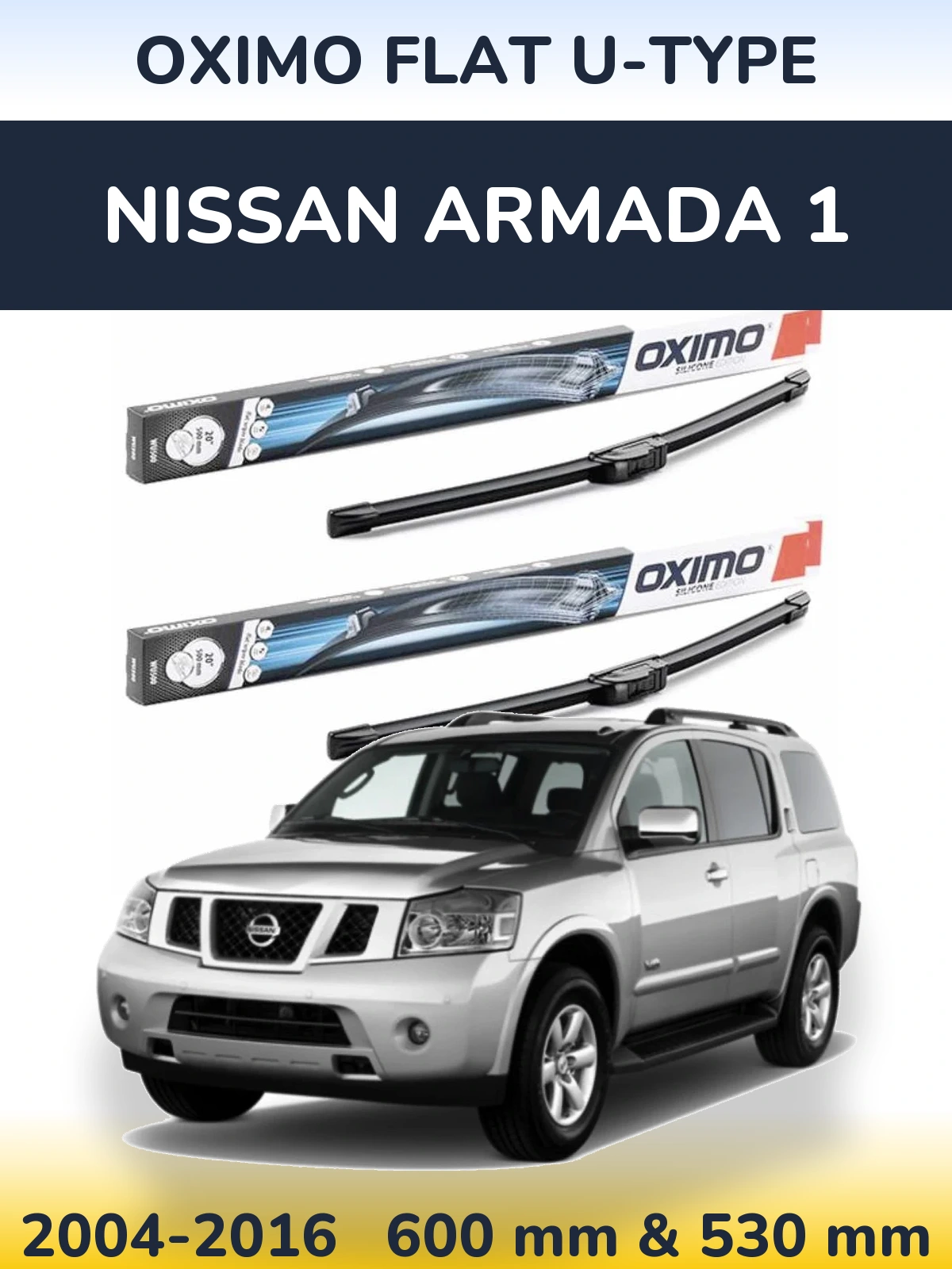 Komplet przednich wycieraczek Oximo Flat U-type 600 & 530 mm do Nissan Armada 1 2004-2016