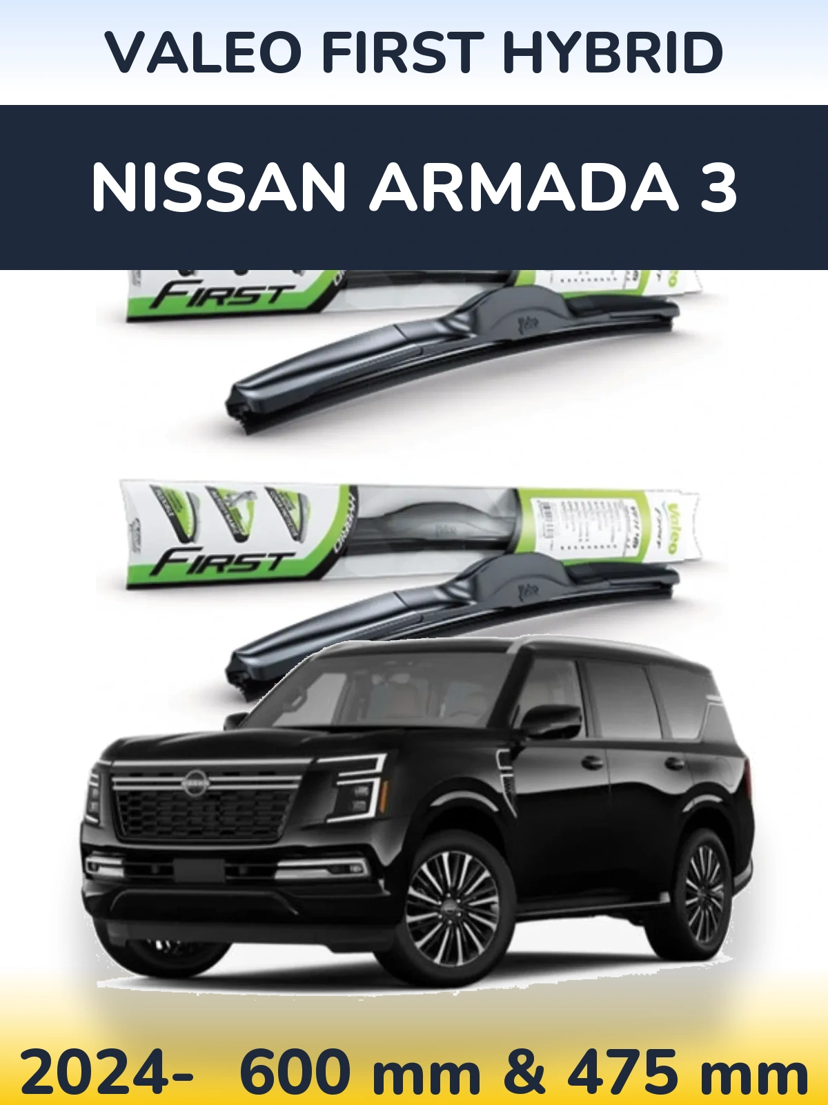 Komplet przednich wycieraczek Valeo First Hybrid 600 & 475 mm do Nissan Armada 3 2024-2026
