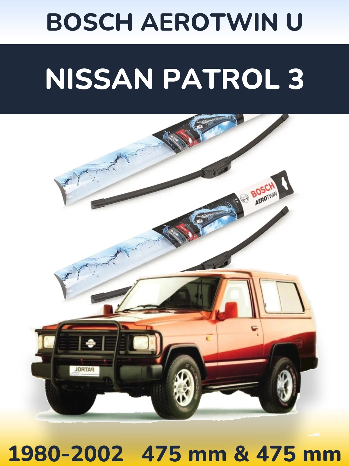 Komplet przednich wycieraczek BOSCH AeroTwin U 475 & 475 mm do Nissan Patrol 3 1980-2002