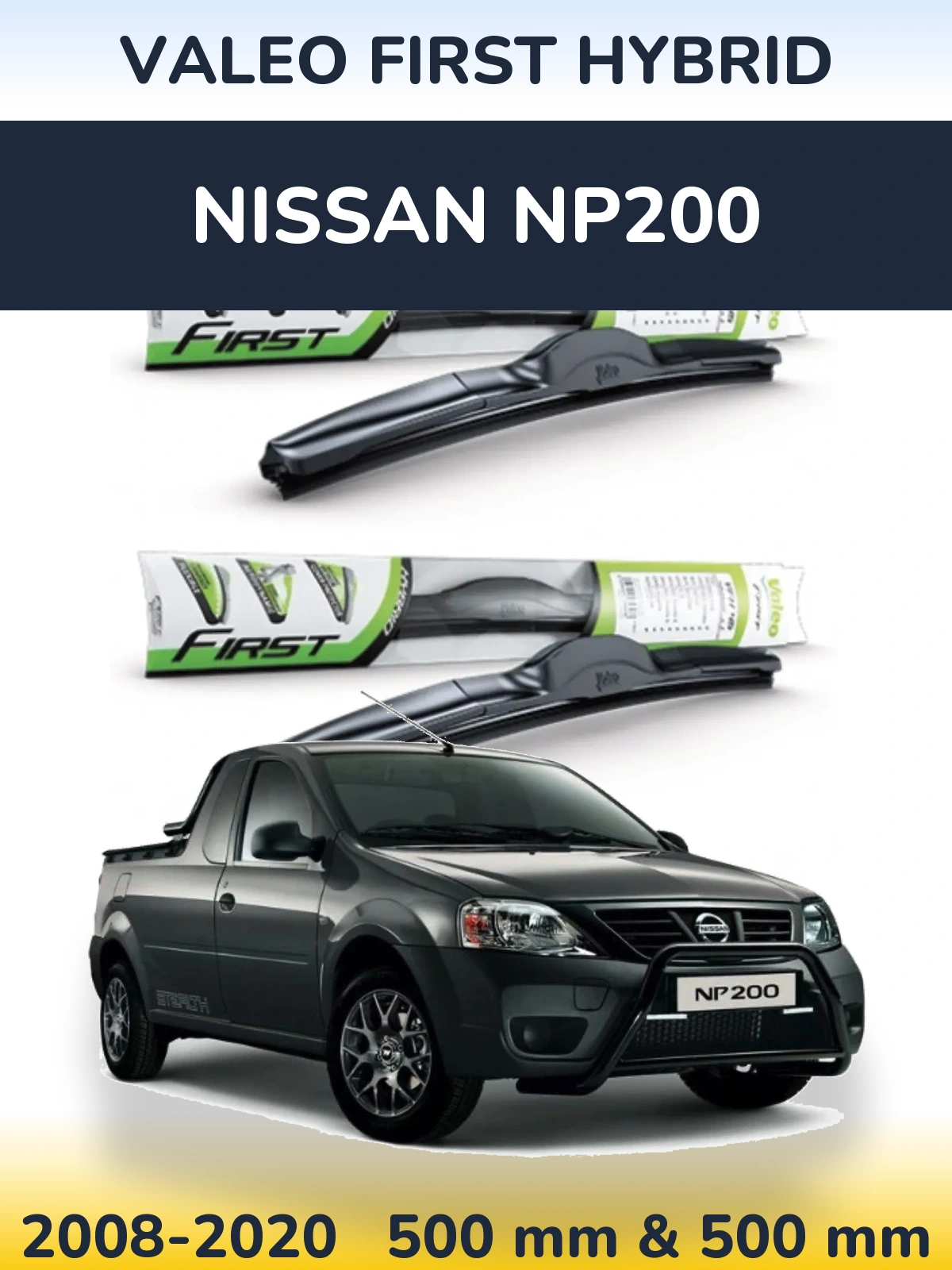 Komplet przednich wycieraczek Valeo First Hybrid 500 & 500 mm do Nissan NP200 2008-2020