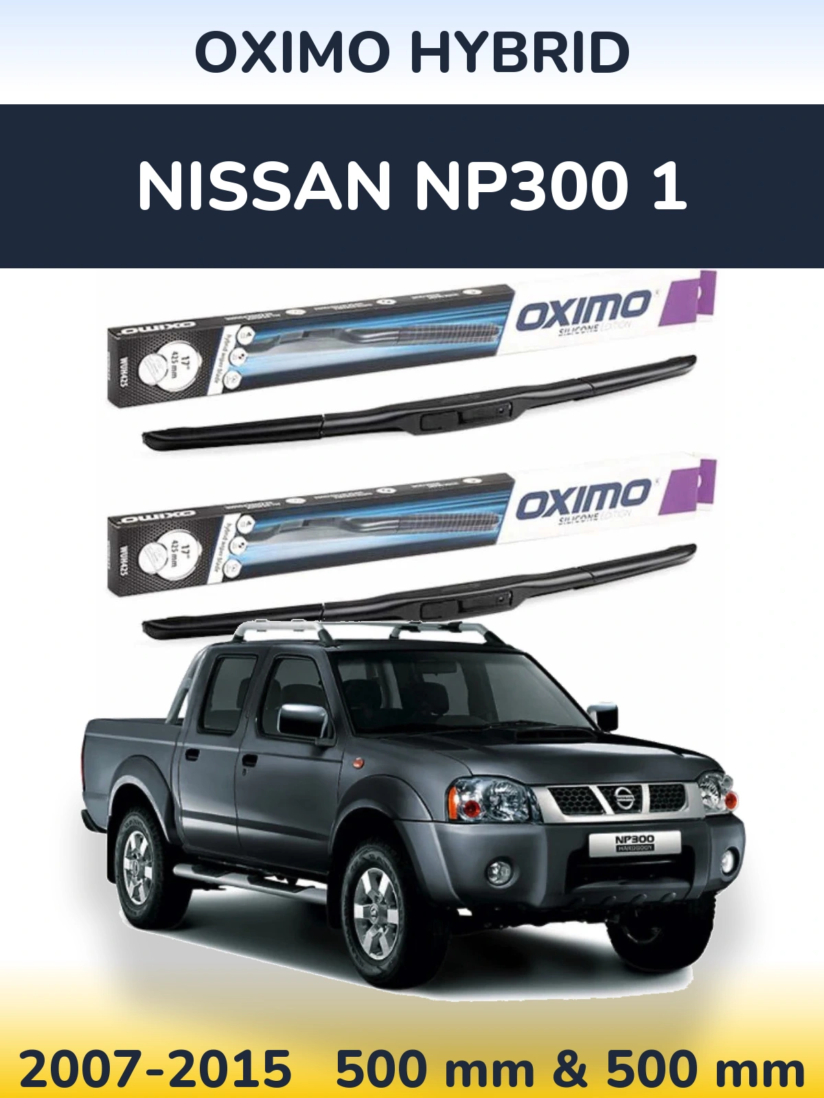 Komplet przednich wycieraczek Oximo Hybrid 500 & 500 mm do Nissan NP300 1 2007-2015