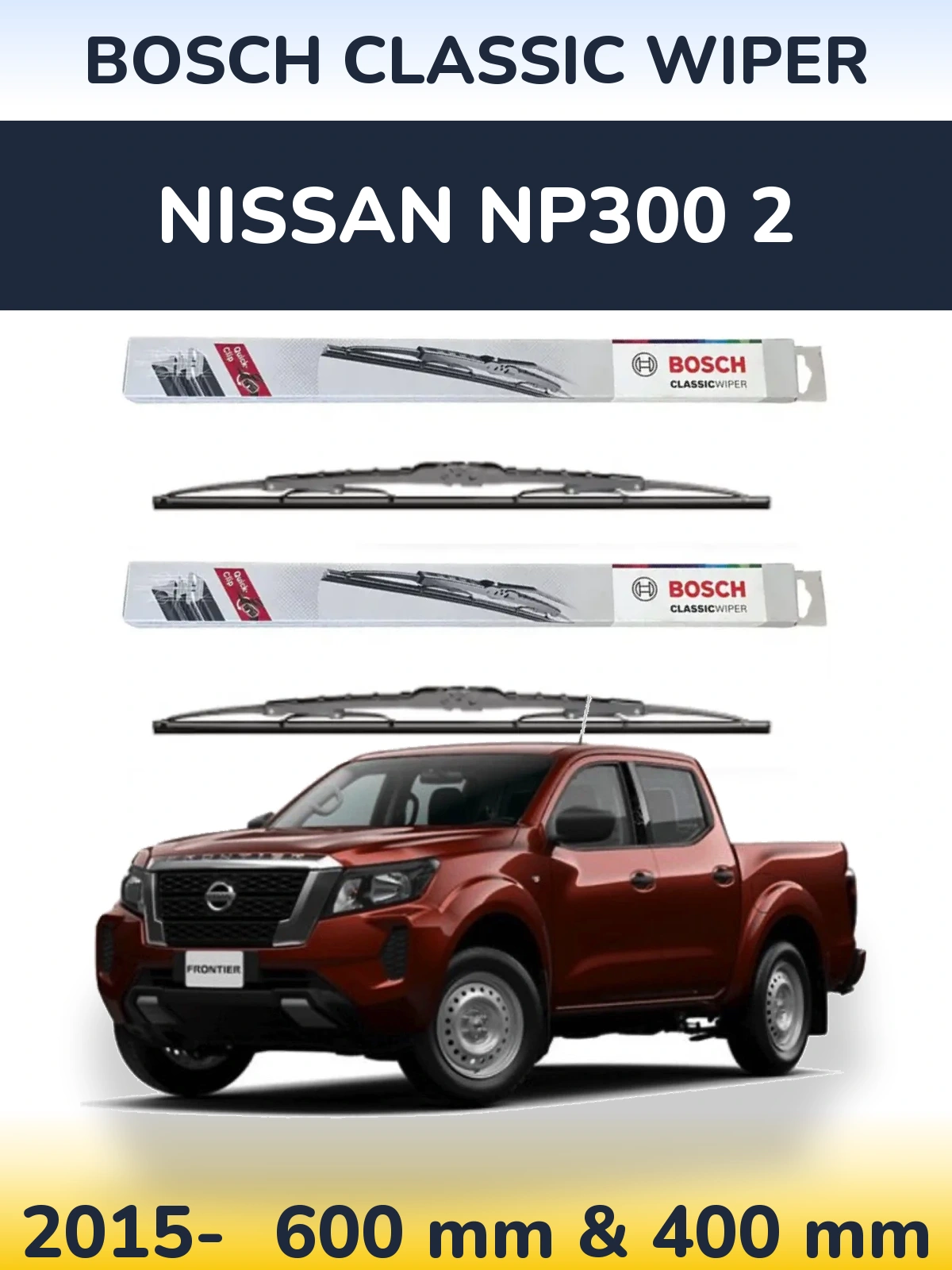 Komplet przednich wycieraczek BOSCH Classic Wiper 600 & 400 mm do Nissan NP300 2 2015-2026