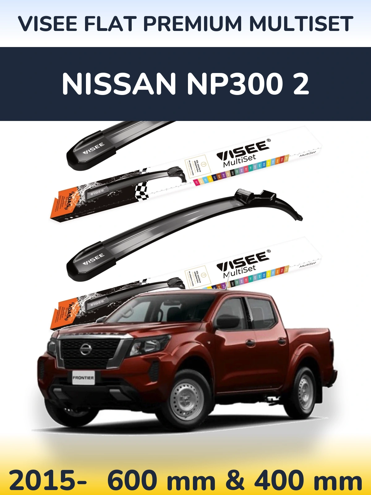 Komplet przednich wycieraczek VISEE FLAT PREMIUM MultiSet 600 & 400 mm do Nissan NP300 2 2015-2026