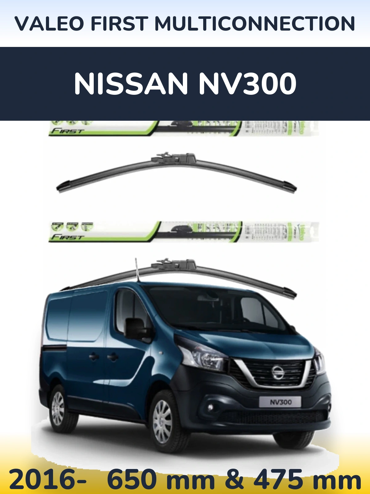 Front wiper blade set Valeo First MultiConnection 650 & 475 mm for Nissan NV300 2016-2026