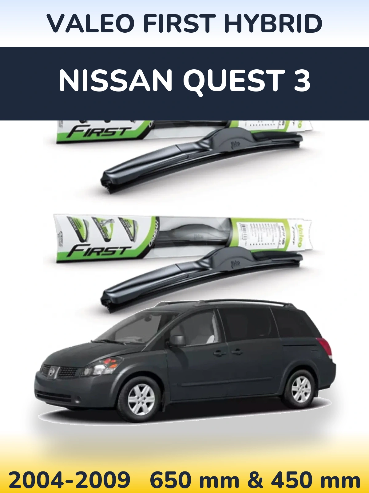 Komplet przednich wycieraczek Valeo First Hybrid 650 & 450 mm do Nissan Quest 3 2004-2009