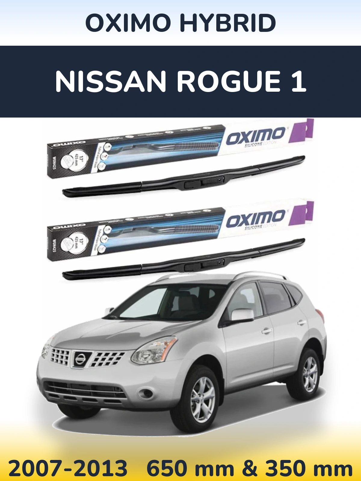 Front wiper blade set Oximo Hybrid 650 & 350 mm for Nissan Rogue 1 2007-2013