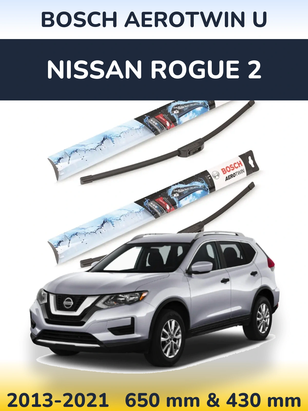 Комплект передних дворников BOSCH AeroTwin U 650 & 430 мм для Nissan Rogue 2 2013-2021