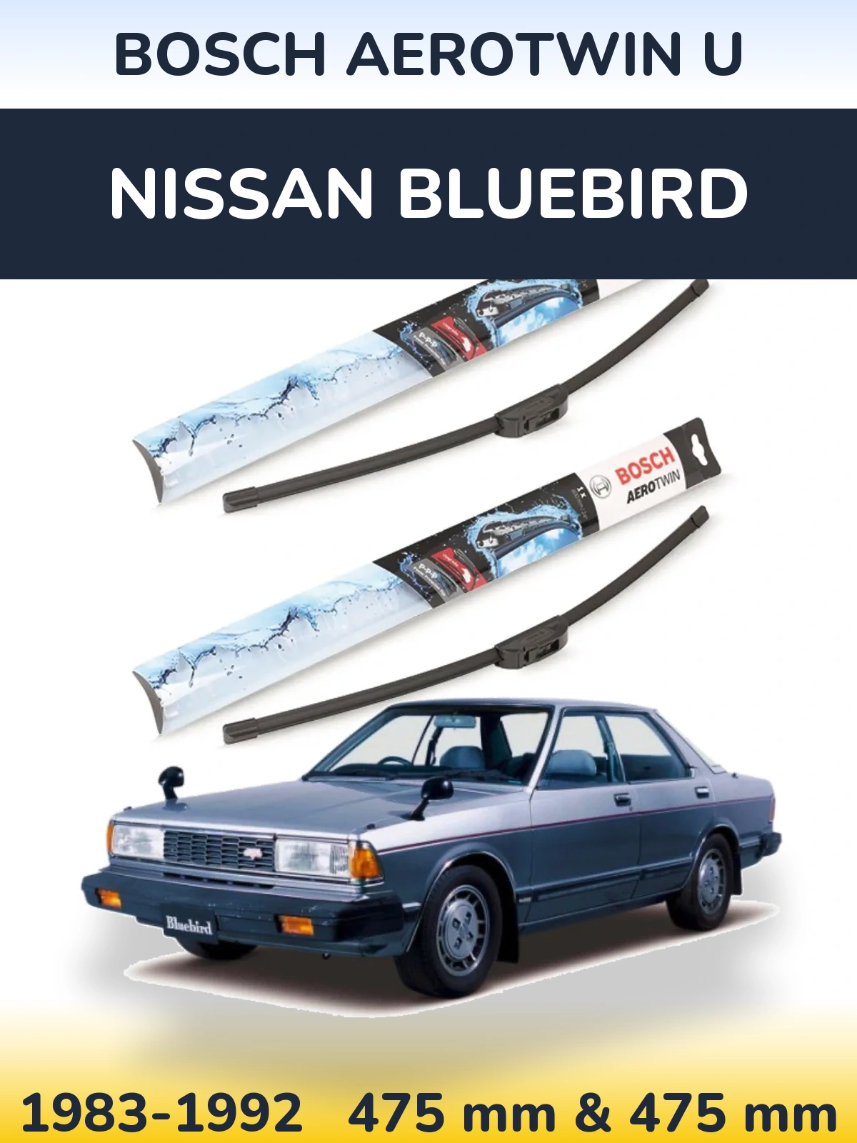 Komplet przednich wycieraczek BOSCH AeroTwin U 475 & 475 mm do Nissan Bluebird 1983-1992
