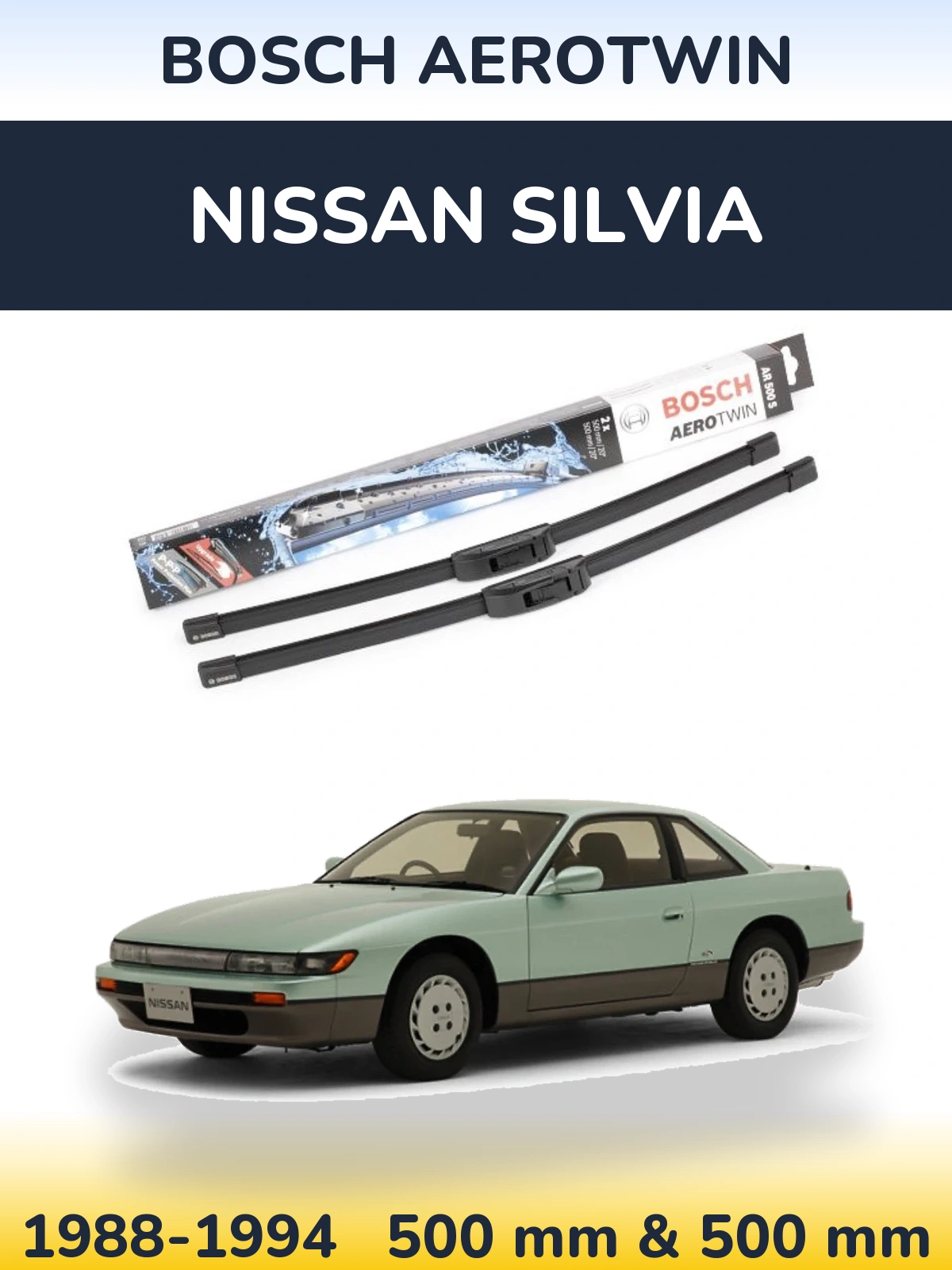 Front wiper blade set BOSCH AeroTwin 500 & 500 mm for Nissan Silvia 1988-1994
