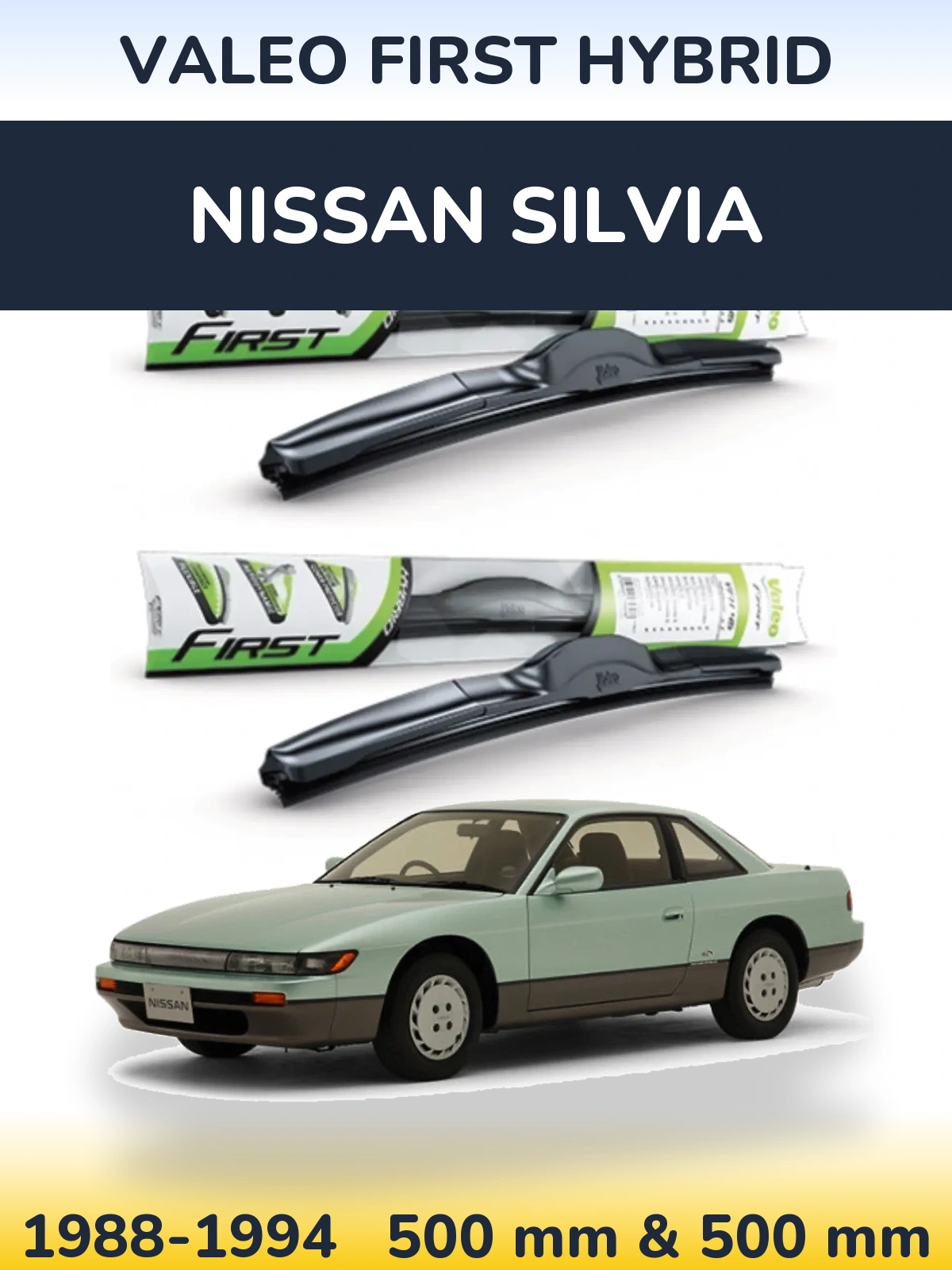 Front wiper blade set Valeo First Hybrid 500 & 500 mm for Nissan Silvia 1988-1994