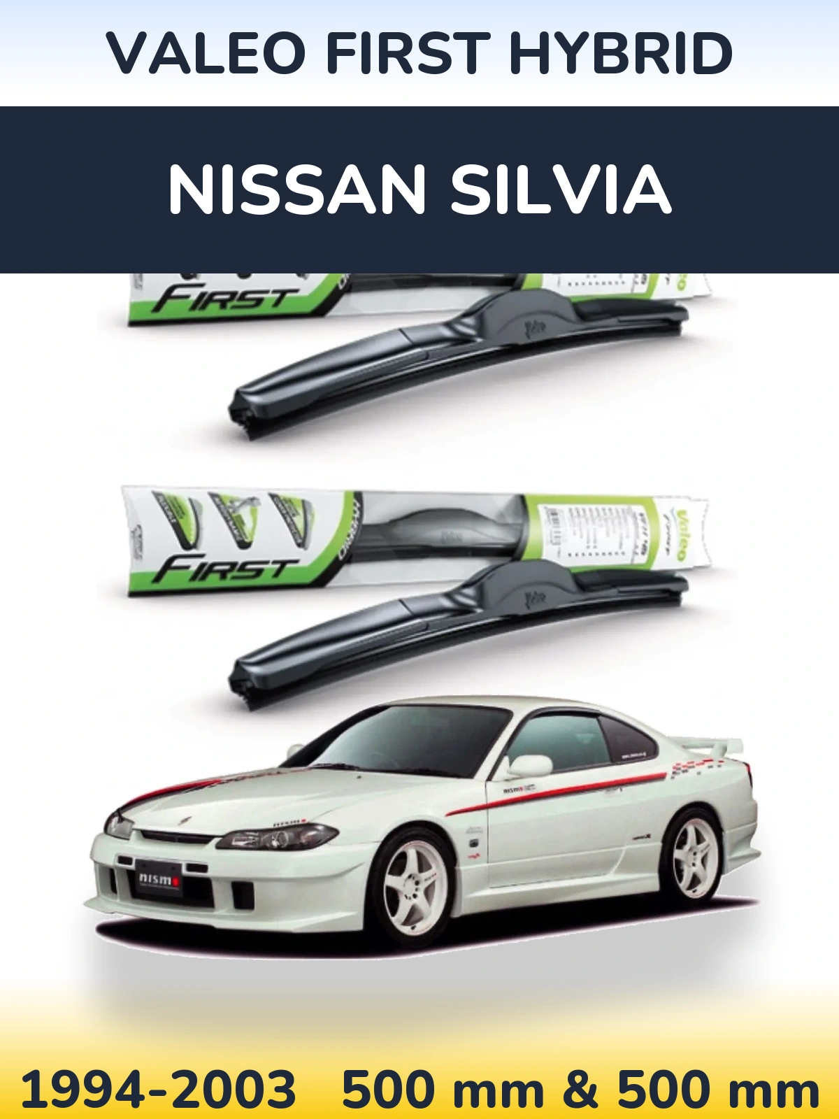 Komplet przednich wycieraczek Valeo First Hybrid 500 & 500 mm do Nissan Silvia 1994-2003