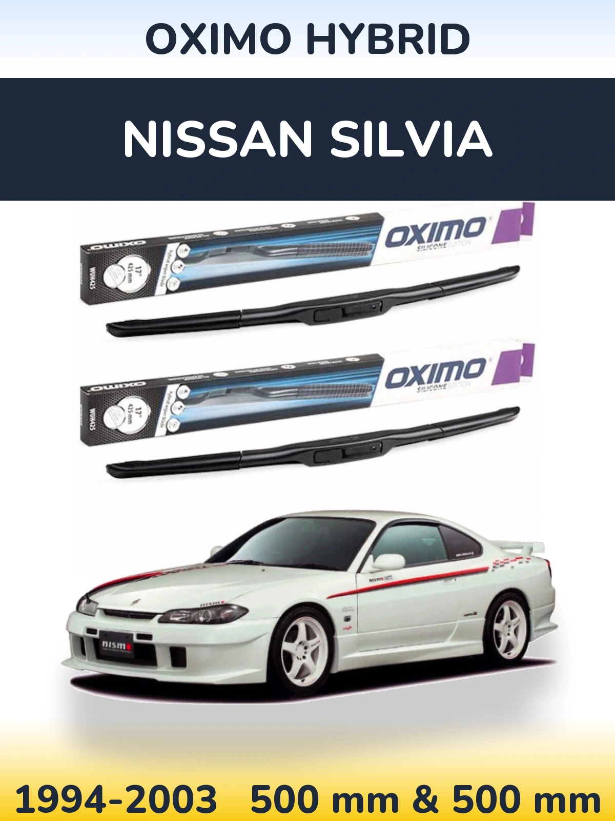 Komplet przednich wycieraczek Oximo Hybrid 500 & 500 mm do Nissan Silvia 1994-2003