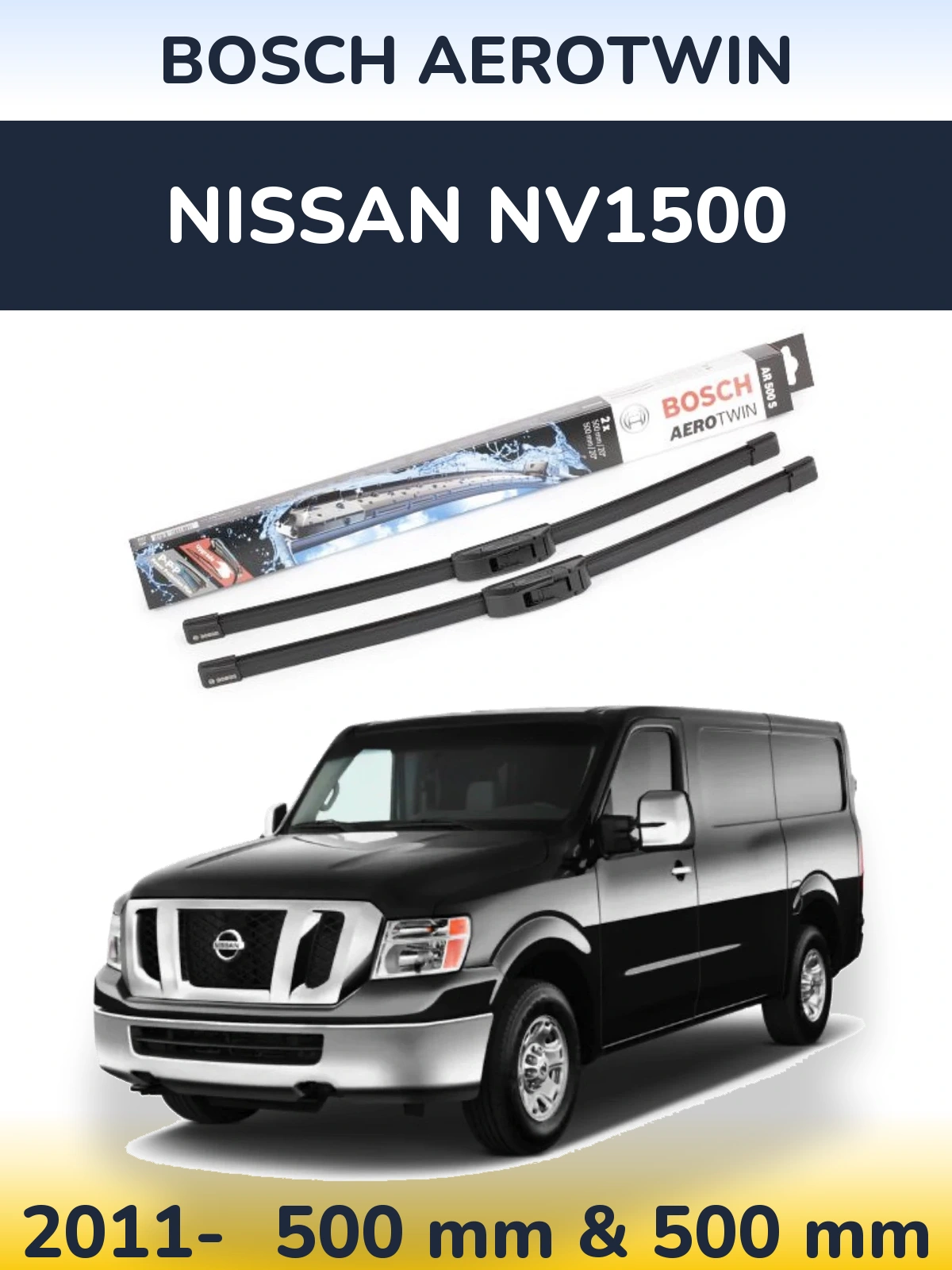 Komplet przednich wycieraczek BOSCH AeroTwin 500 & 500 mm do Nissan NV1500 2011-2026