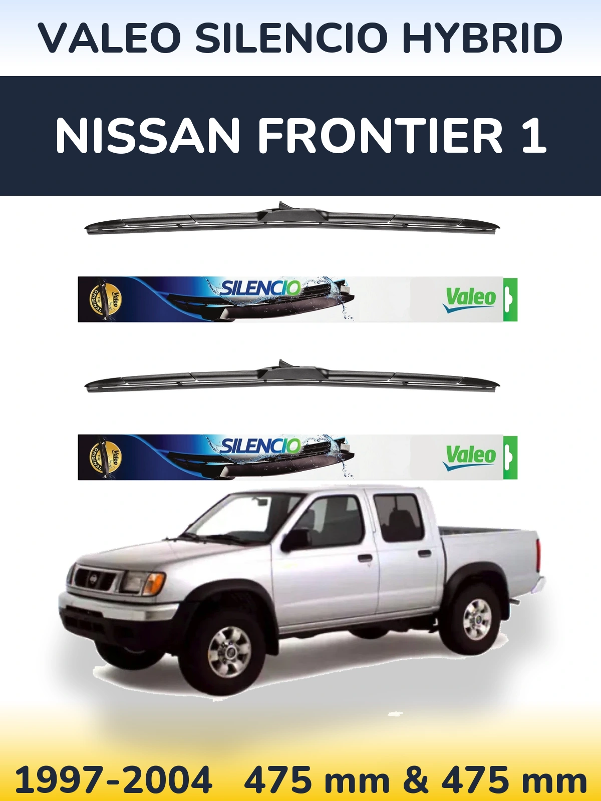 Komplet przednich wycieraczek Valeo Silencio Hybrid 475 & 475 mm do Nissan Frontier 1 1997-2004