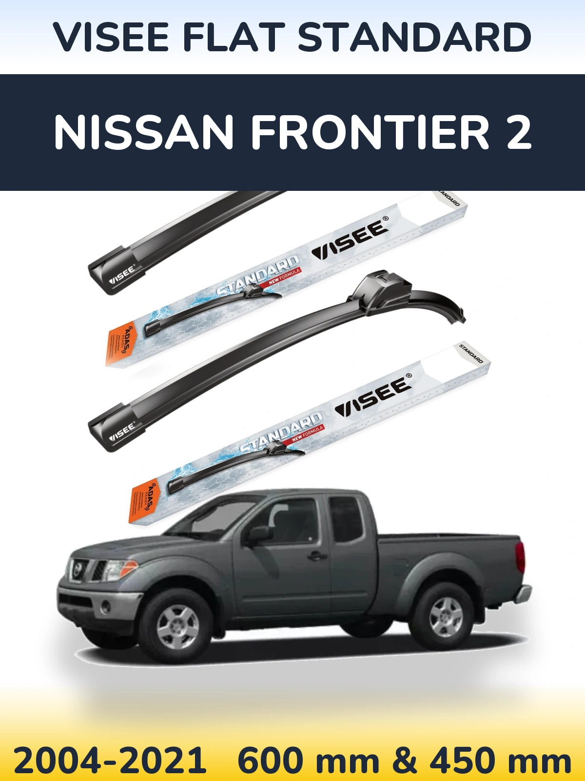 Komplet przednich wycieraczek VISEE FLAT STANDARD 600 & 450 mm do Nissan Frontier 2 2004-2021