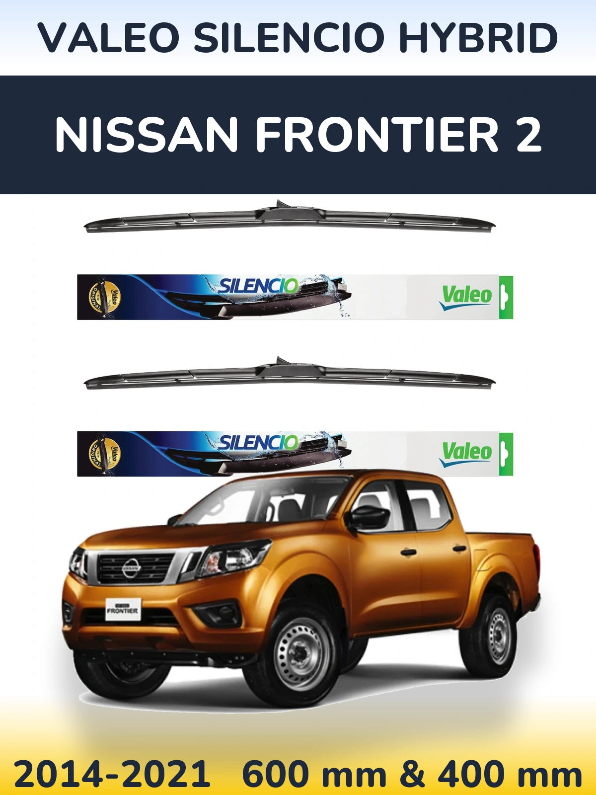 Komplet przednich wycieraczek Valeo Silencio Hybrid 600 & 400 mm do Nissan Frontier 2 2014-2021
