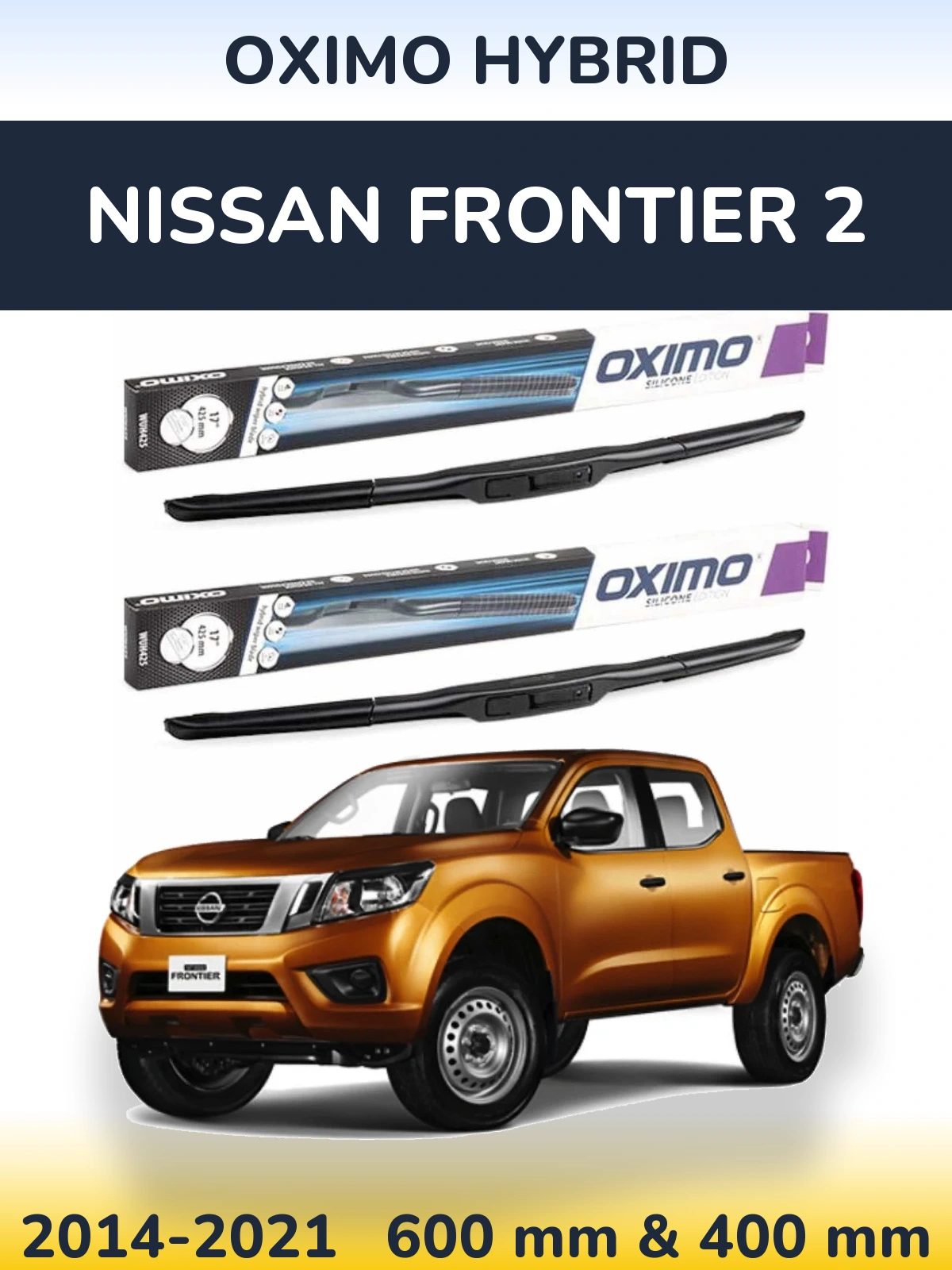Komplet przednich wycieraczek Oximo Hybrid 600 & 400 mm do Nissan Frontier 2 2014-2021