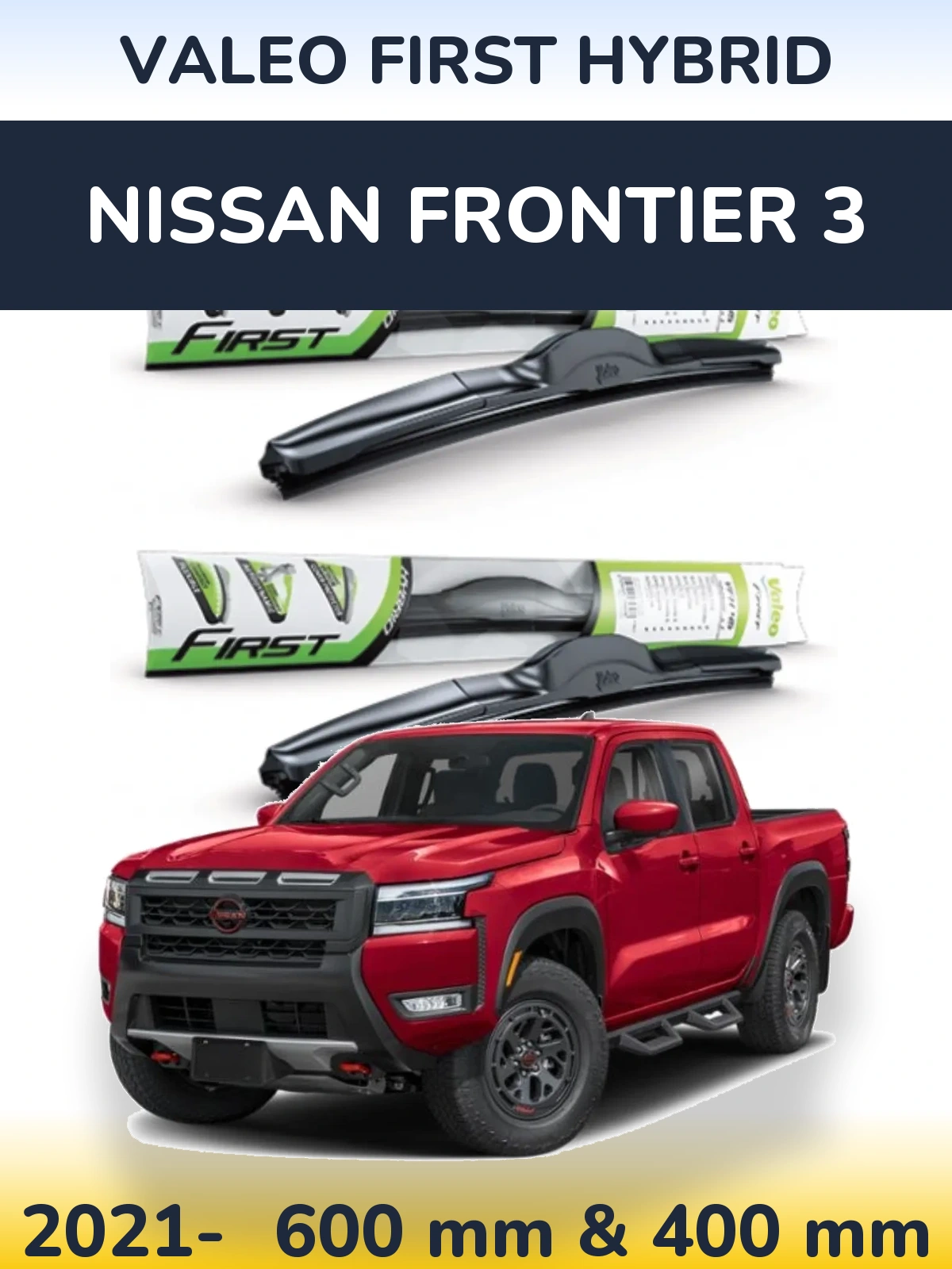 Komplet przednich wycieraczek Valeo First Hybrid 600 & 400 mm do Nissan Frontier 3 2021-2026