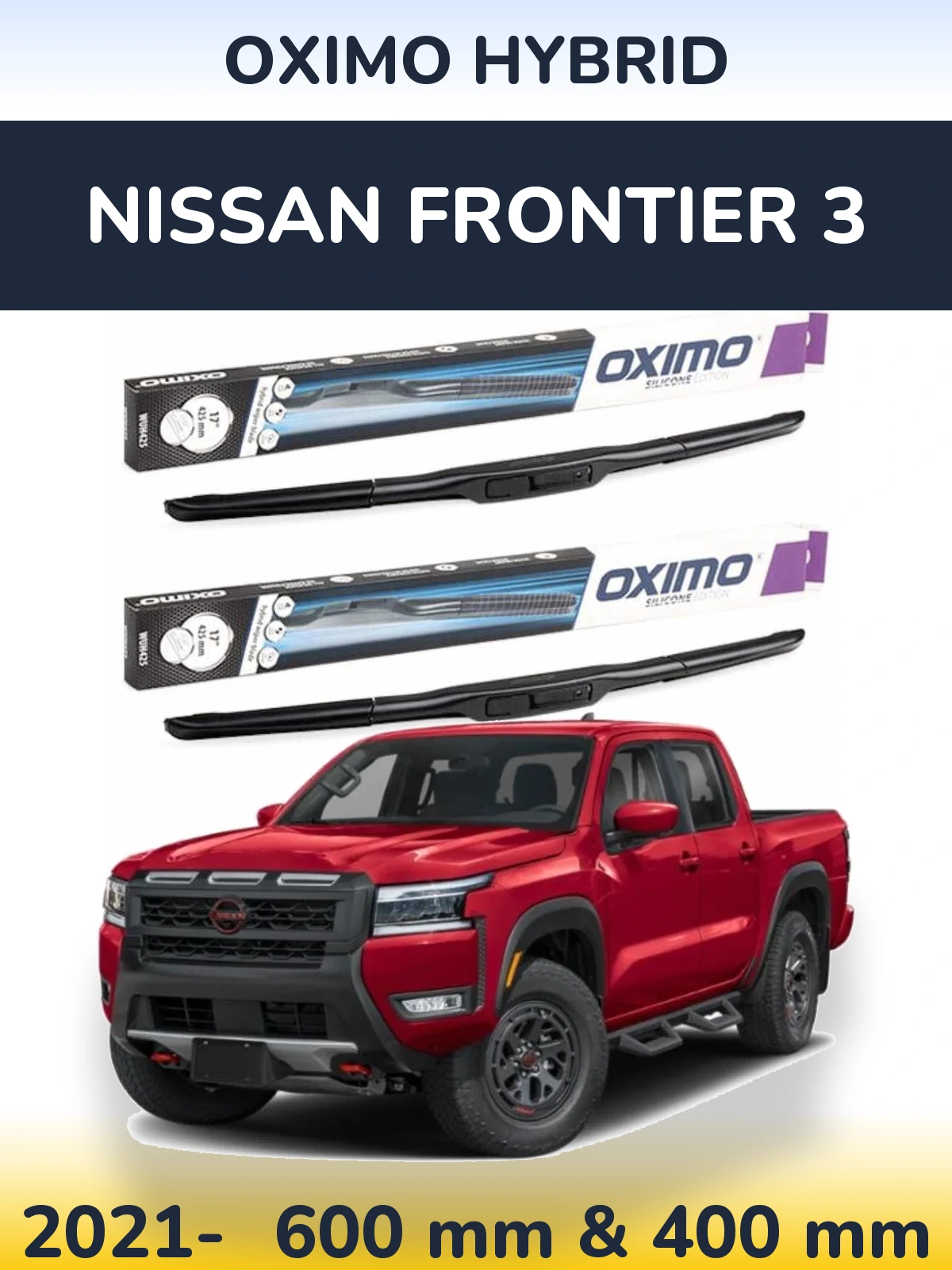 Komplet przednich wycieraczek Oximo Hybrid 600 & 400 mm do Nissan Frontier 3 2021-2026