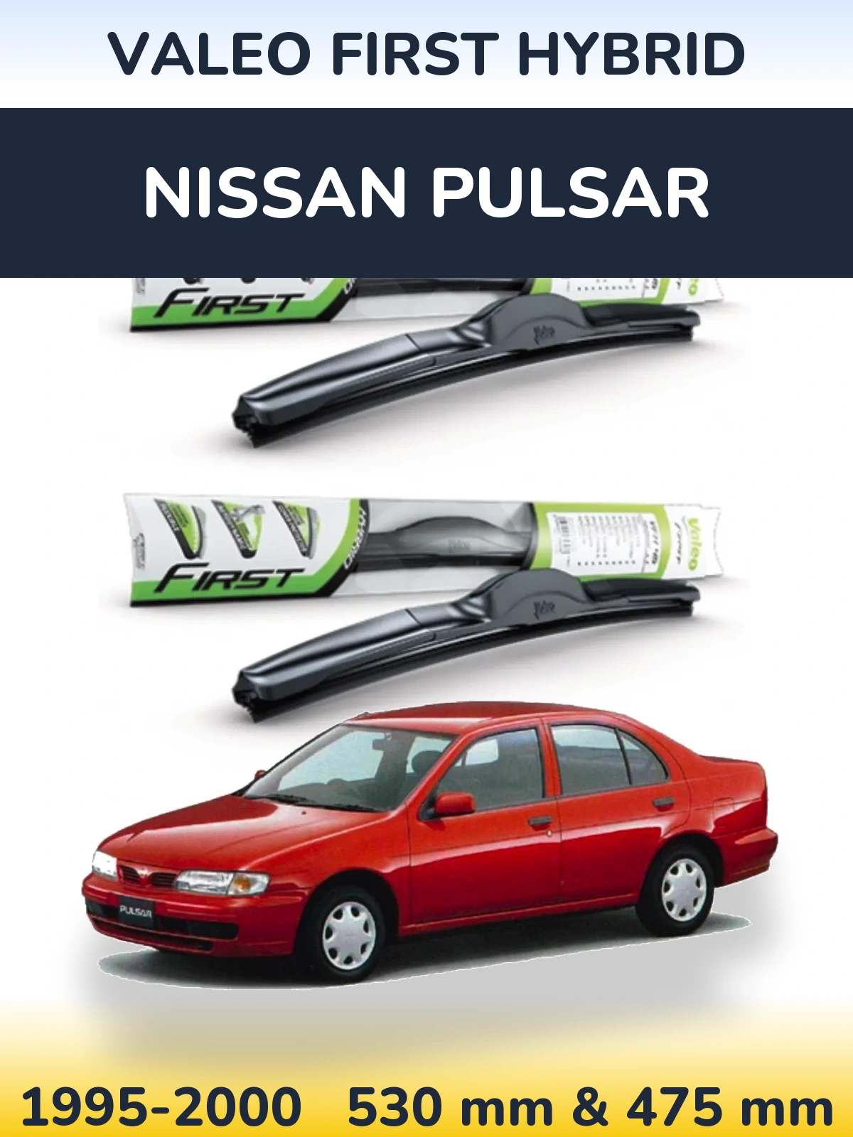 Komplet przednich wycieraczek Valeo First Hybrid 530 & 475 mm do Nissan Pulsar 1995-2000