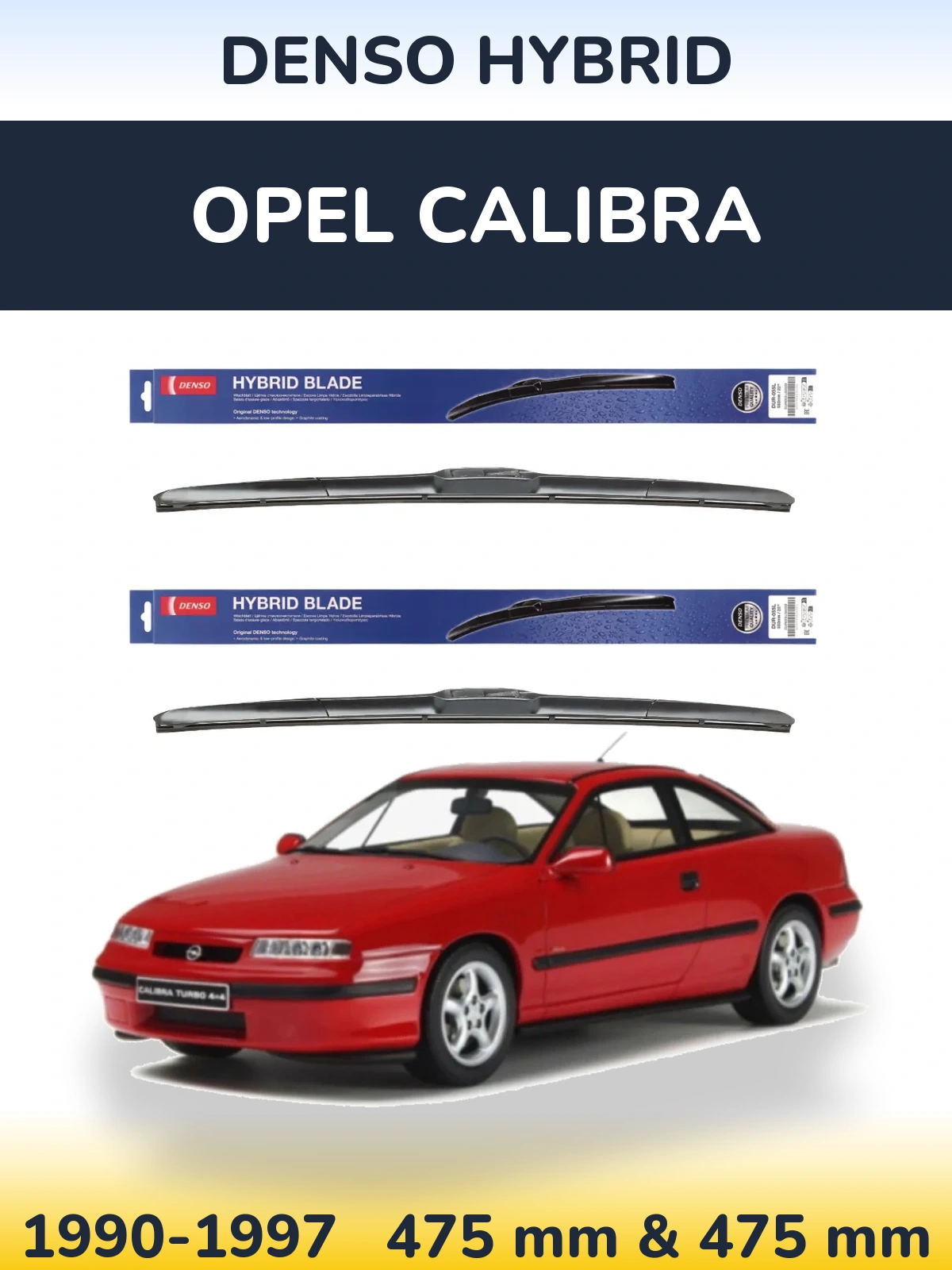 Комплект передних дворников Denso Hybrid 475 & 475 мм для Opel Calibra 1990-1997