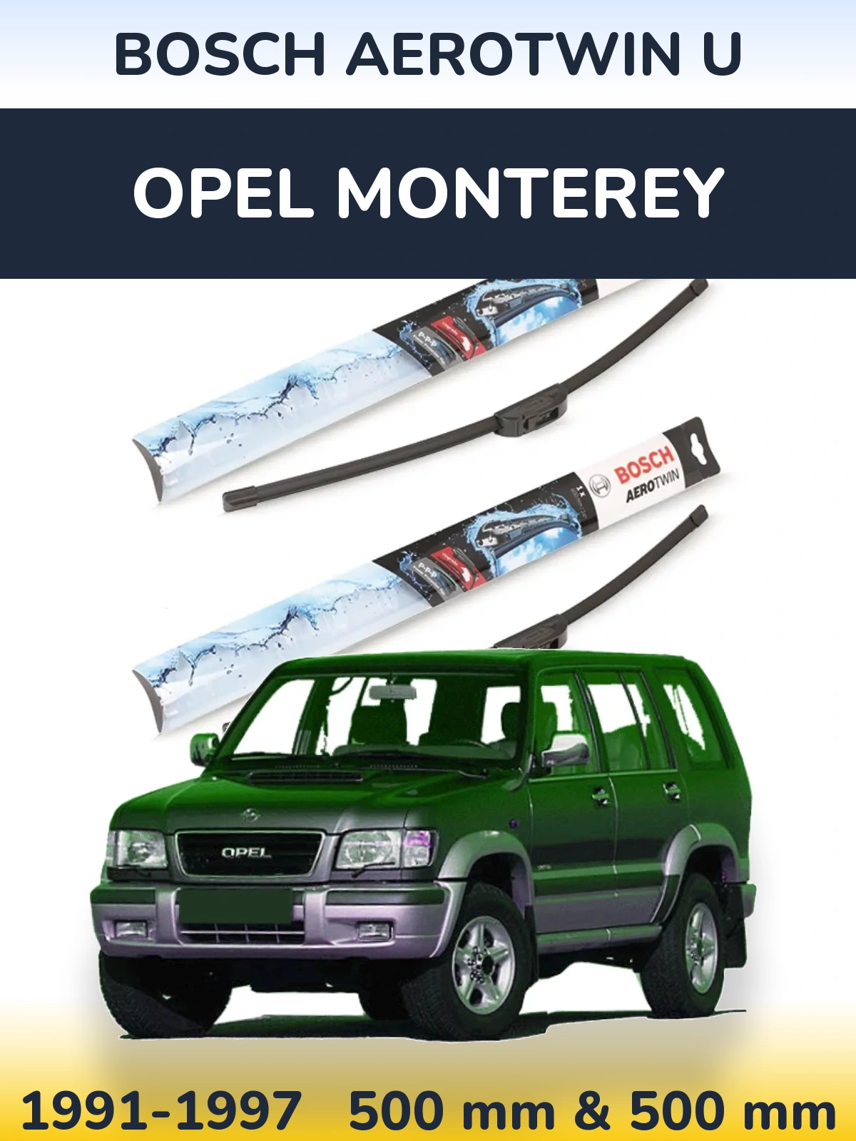 Комплект передних дворников BOSCH AeroTwin U 500 & 500 мм для Opel Monterey 1991-1997