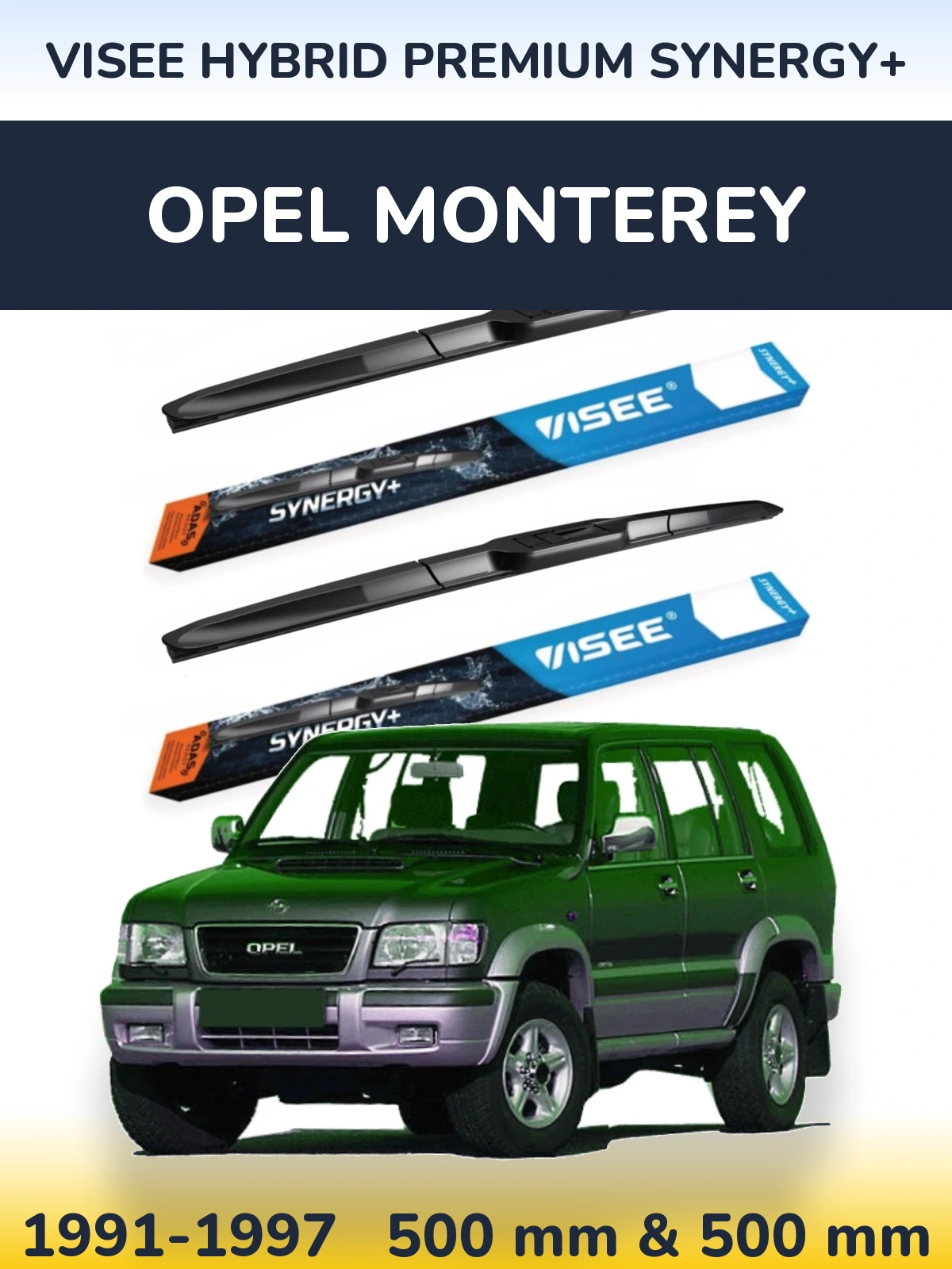Komplet przednich wycieraczek VISEE HYBRID PREMIUM SYNERGY+ 500 & 500 mm do Opel Monterey 1991-1997
