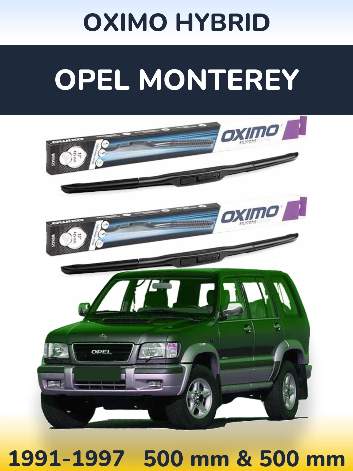 Комплект передних дворников Oximo Hybrid 500 & 500 мм для Opel Monterey 1991-1997