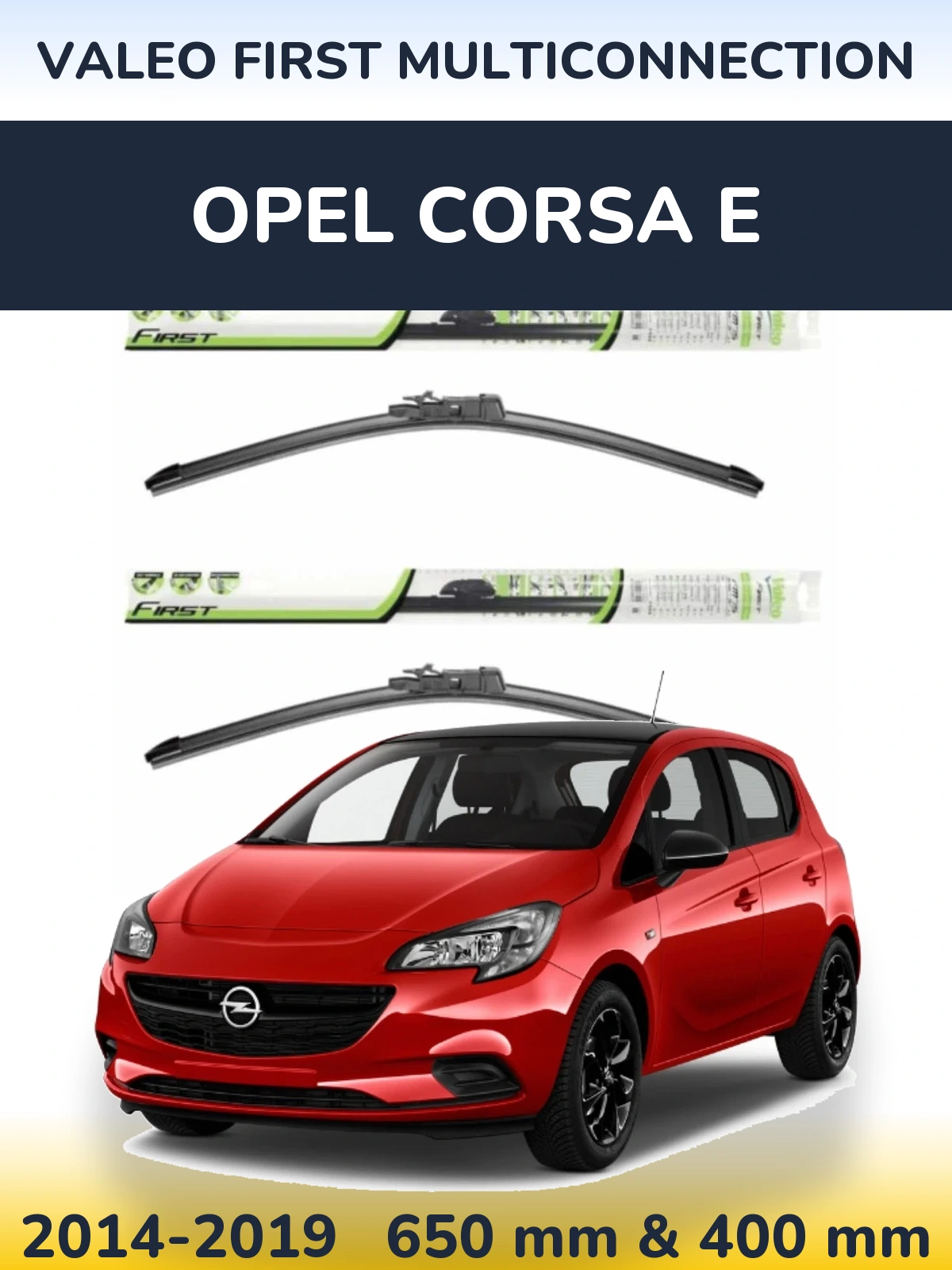 Front wiper blade set Valeo First MultiConnection 650 & 400 mm for Opel Corsa E 2014-2019