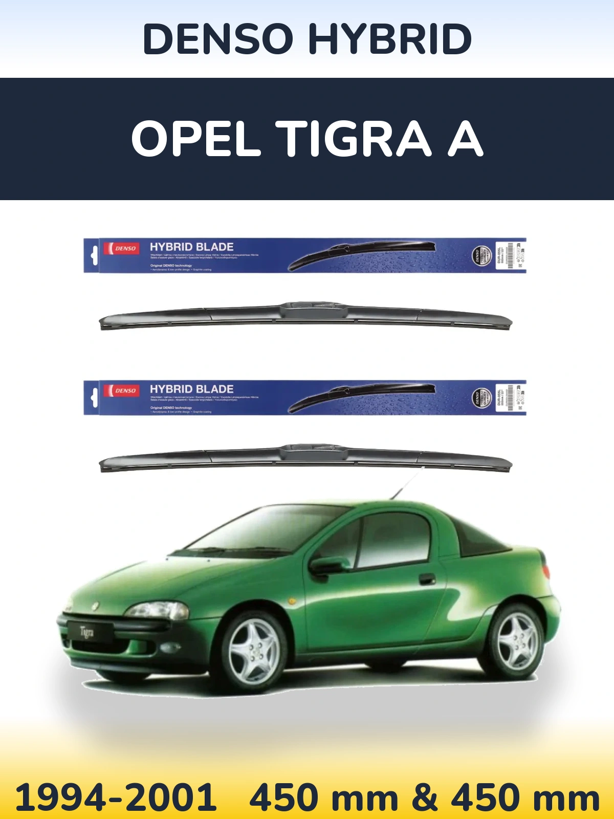 Front wiper blade set Denso Hybrid 450 & 450 mm for Opel Tigra A 1994-2001
