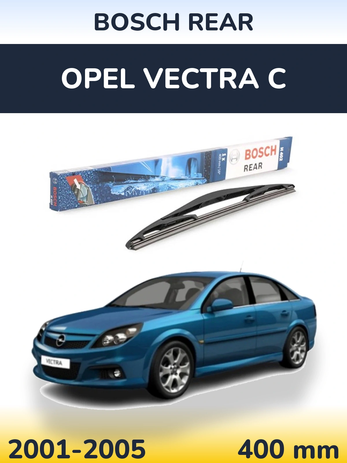 Tylna wycieraczka BOSCH Rear 400 mm do Opel Vectra C 2001-2005