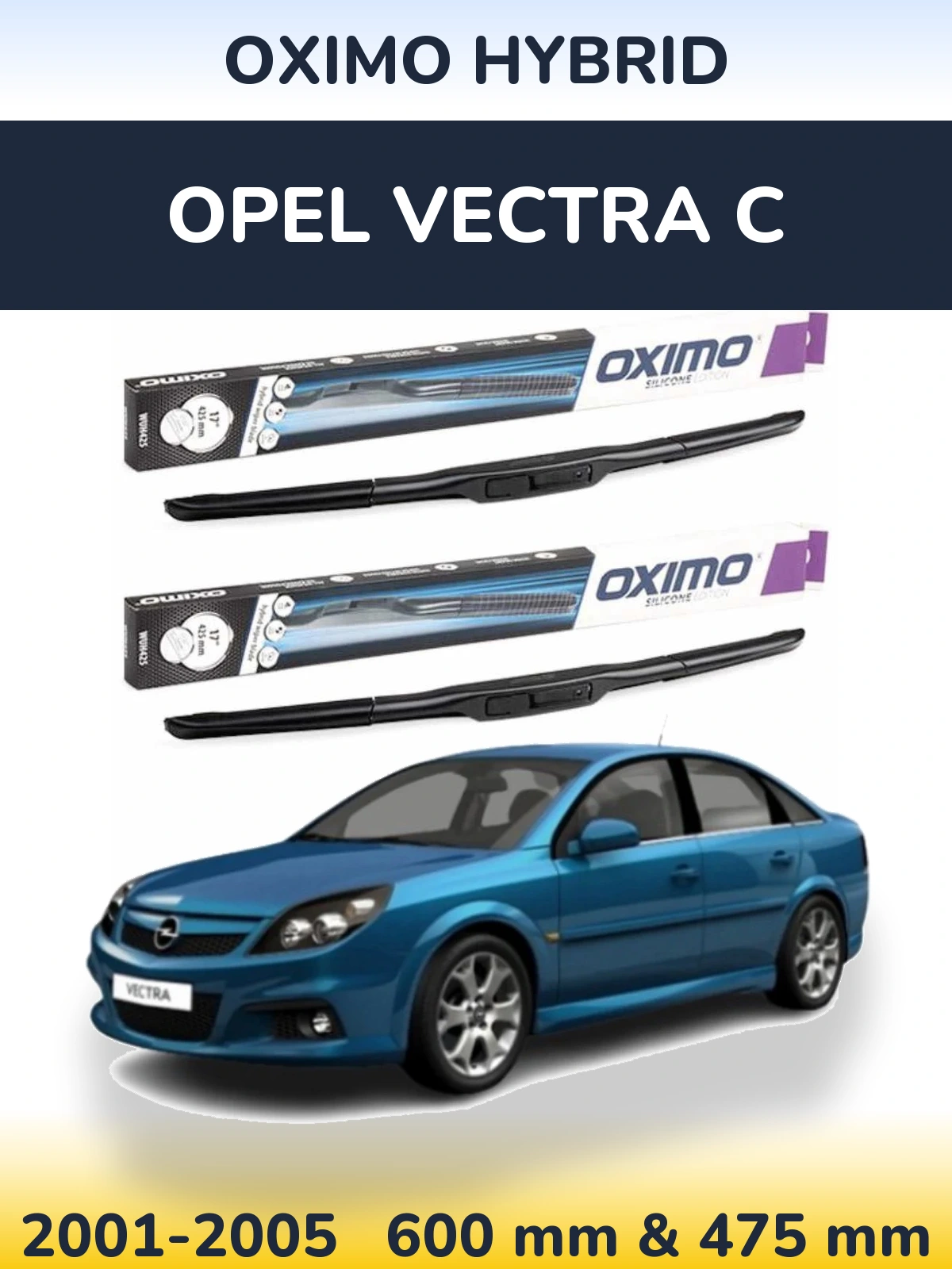 Komplet przednich wycieraczek Oximo Hybrid 600 & 475 mm do Opel Vectra C 2001-2005