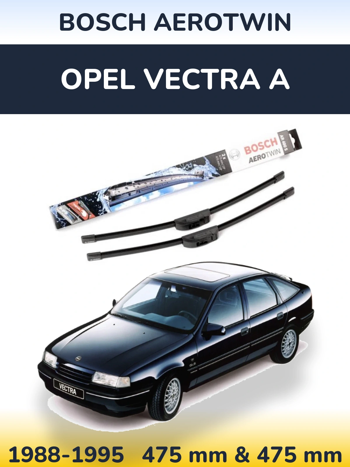 Komplet przednich wycieraczek BOSCH AeroTwin 475 & 475 mm do Opel Vectra A 1988-1995