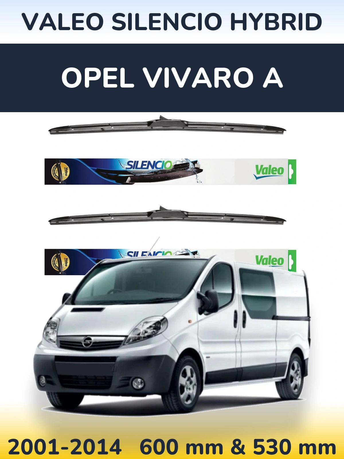 Комплект передних дворников Valeo Silencio Hybrid 600 & 530 мм для Opel Vivaro A 2001-2014