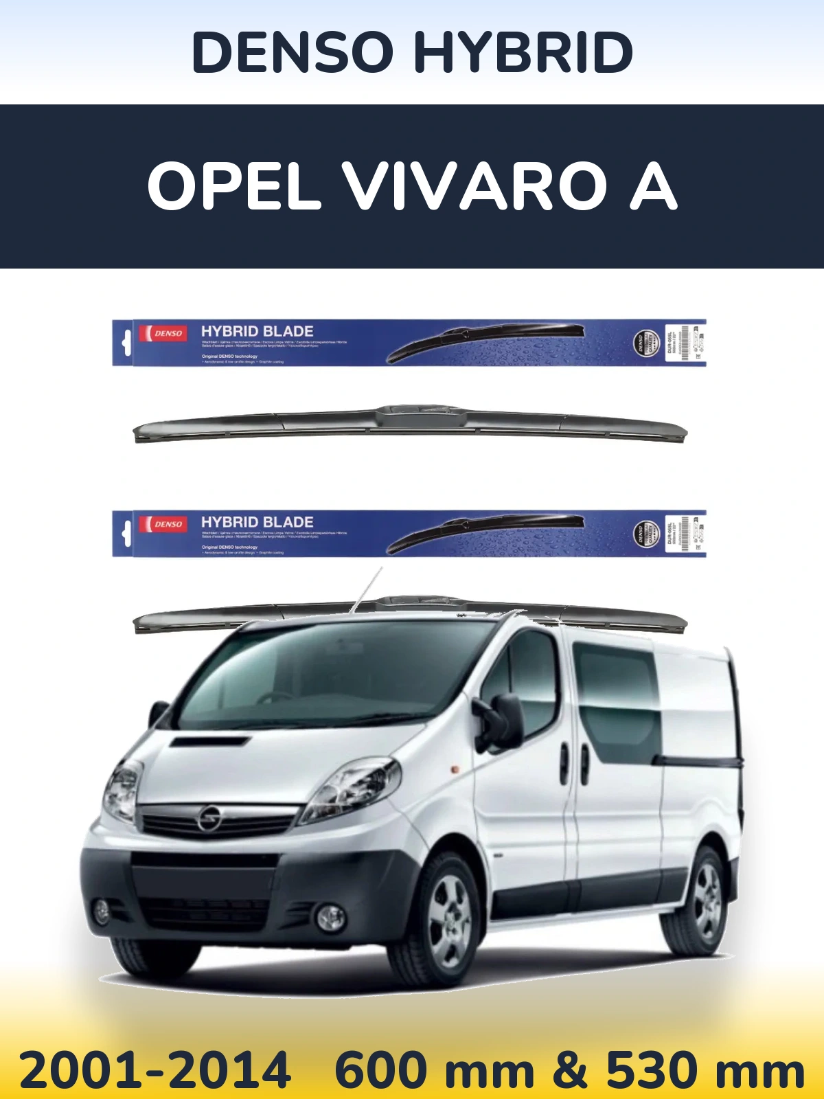 Front wiper blade set Denso Hybrid 600 & 530 mm for Opel Vivaro A 2001-2014