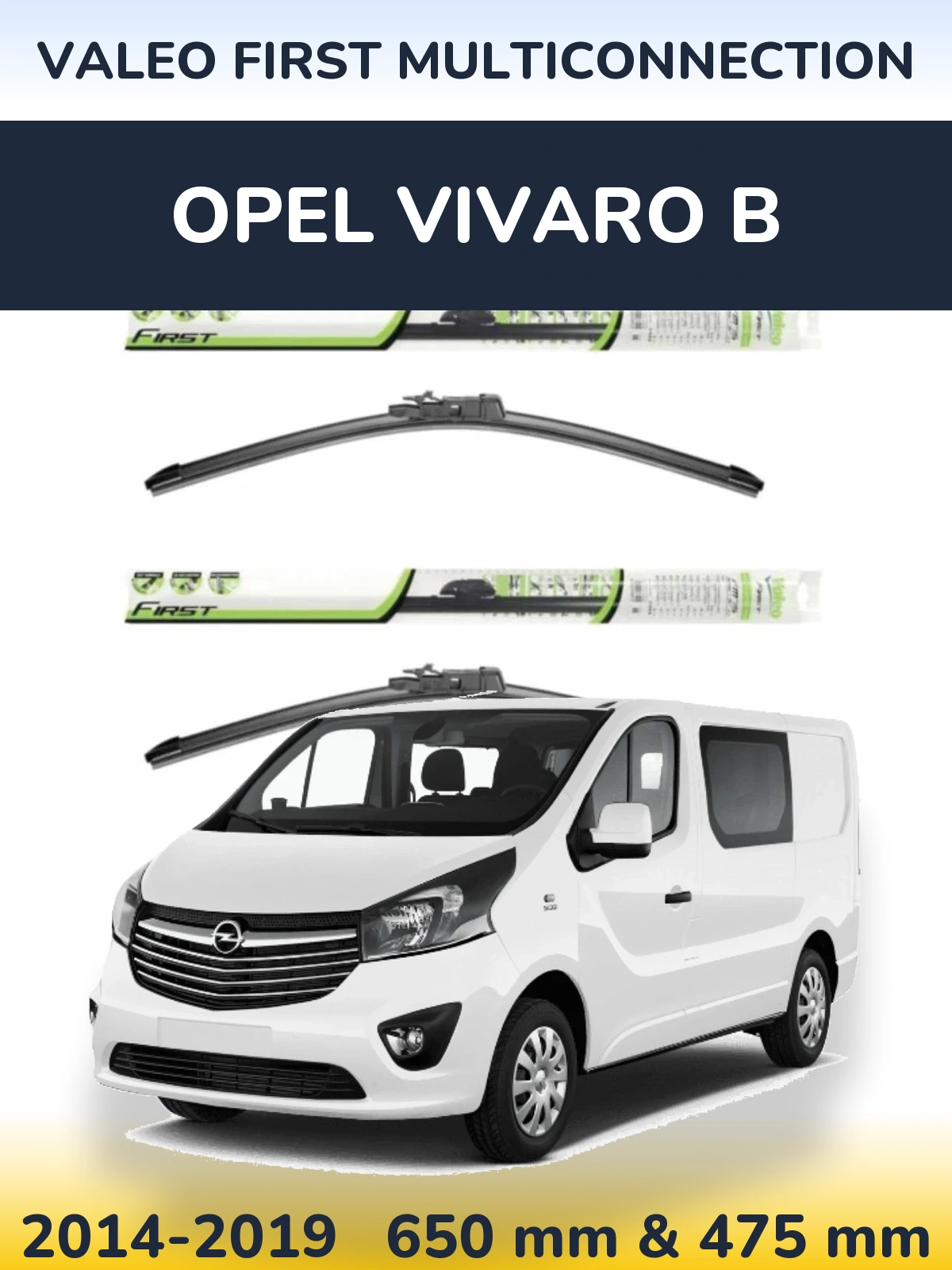 Front wiper blade set Valeo First MultiConnection 650 & 475 mm for Opel Vivaro B 2014-2019