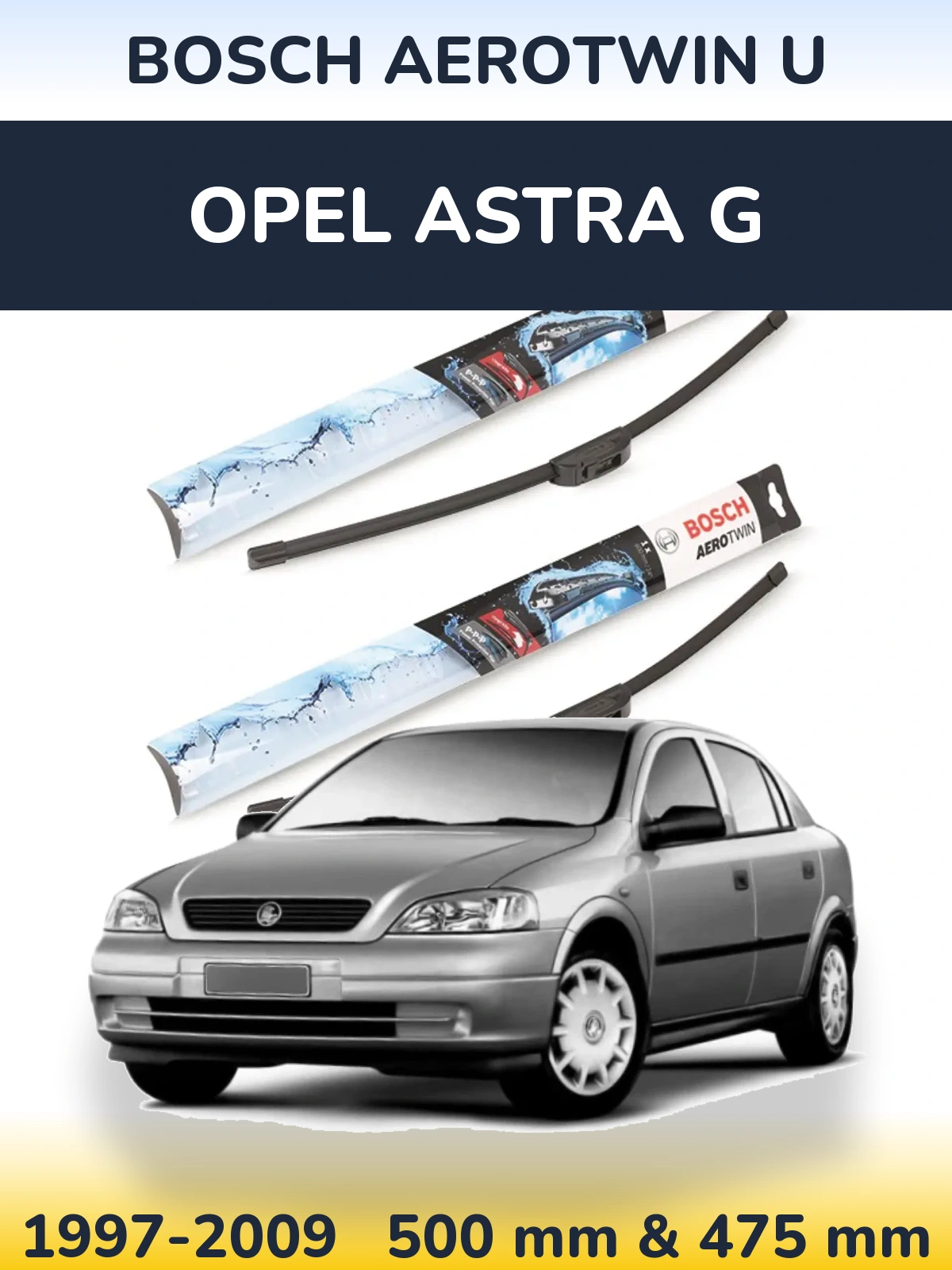 Komplet przednich wycieraczek BOSCH AeroTwin U 500 & 475 mm do Opel Astra G 1997-2009