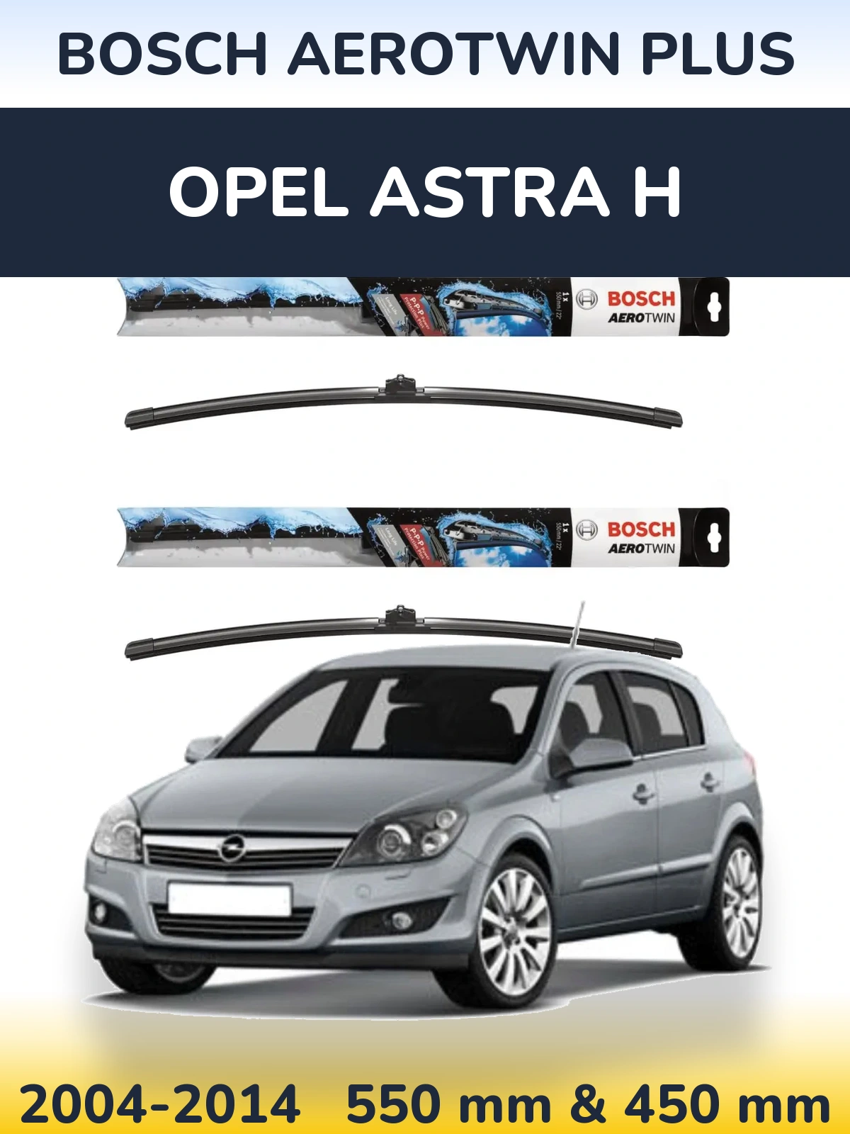 Komplet przednich wycieraczek BOSCH AeroTwin Plus 550 & 450 mm do Opel Astra H 2004-2014