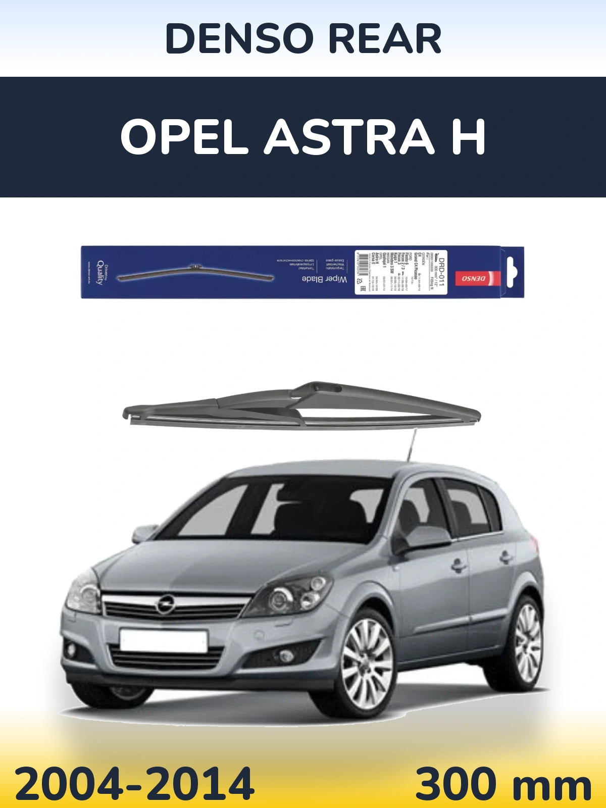 Tylna wycieraczka Denso Rear 300 mm do Opel Astra H 2004-2014