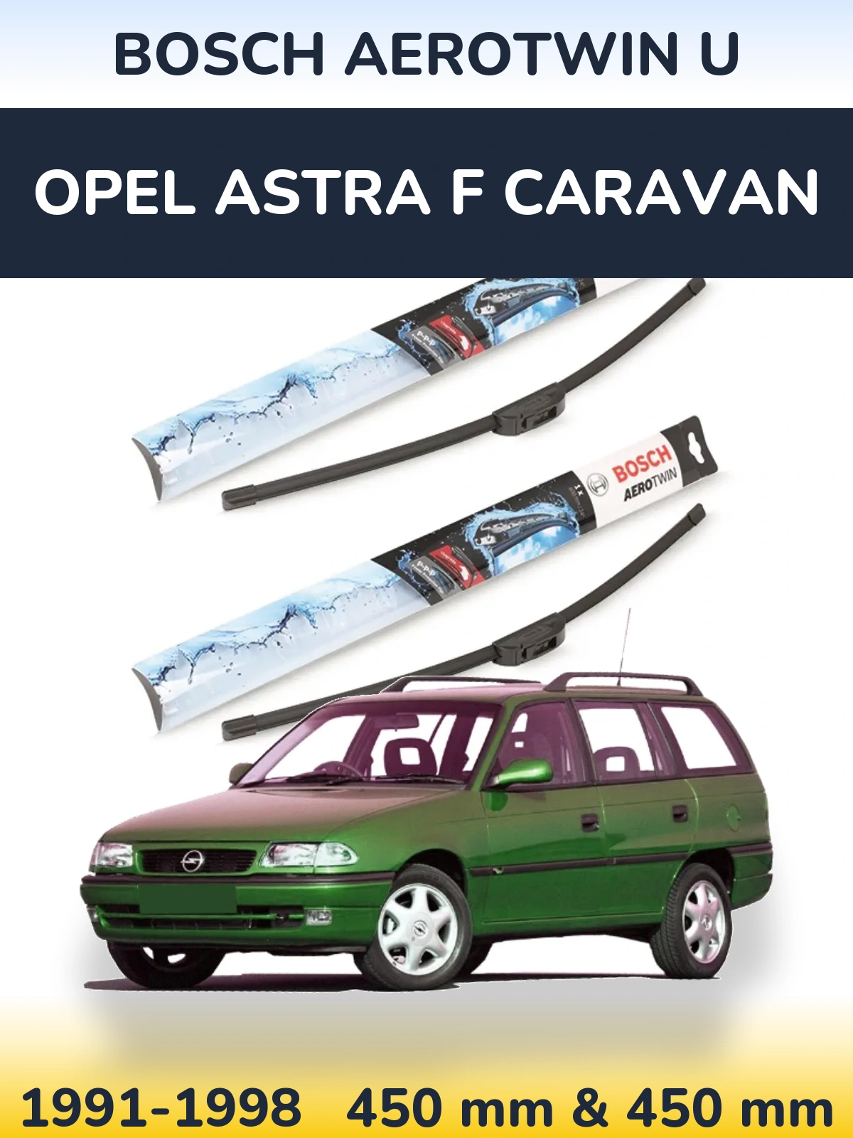 Komplet przednich wycieraczek BOSCH AeroTwin U 450 & 450 mm do Opel Astra F Caravan 1991-1998