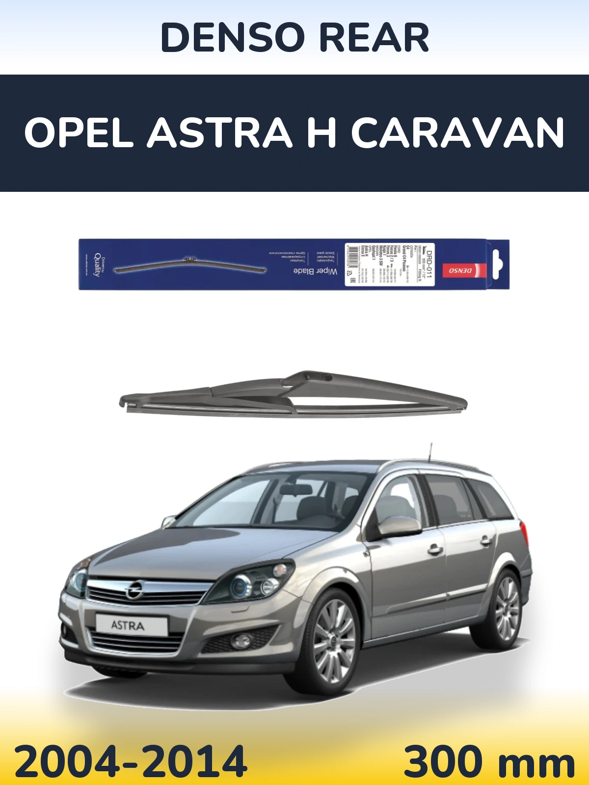 Tylna wycieraczka Denso Rear 300 mm do Opel Astra H Caravan 2004-2014