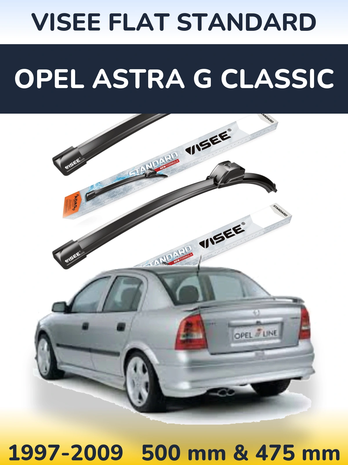 Komplet przednich wycieraczek VISEE FLAT STANDARD 500 & 475 mm do Opel Astra G Classic 1997-2009