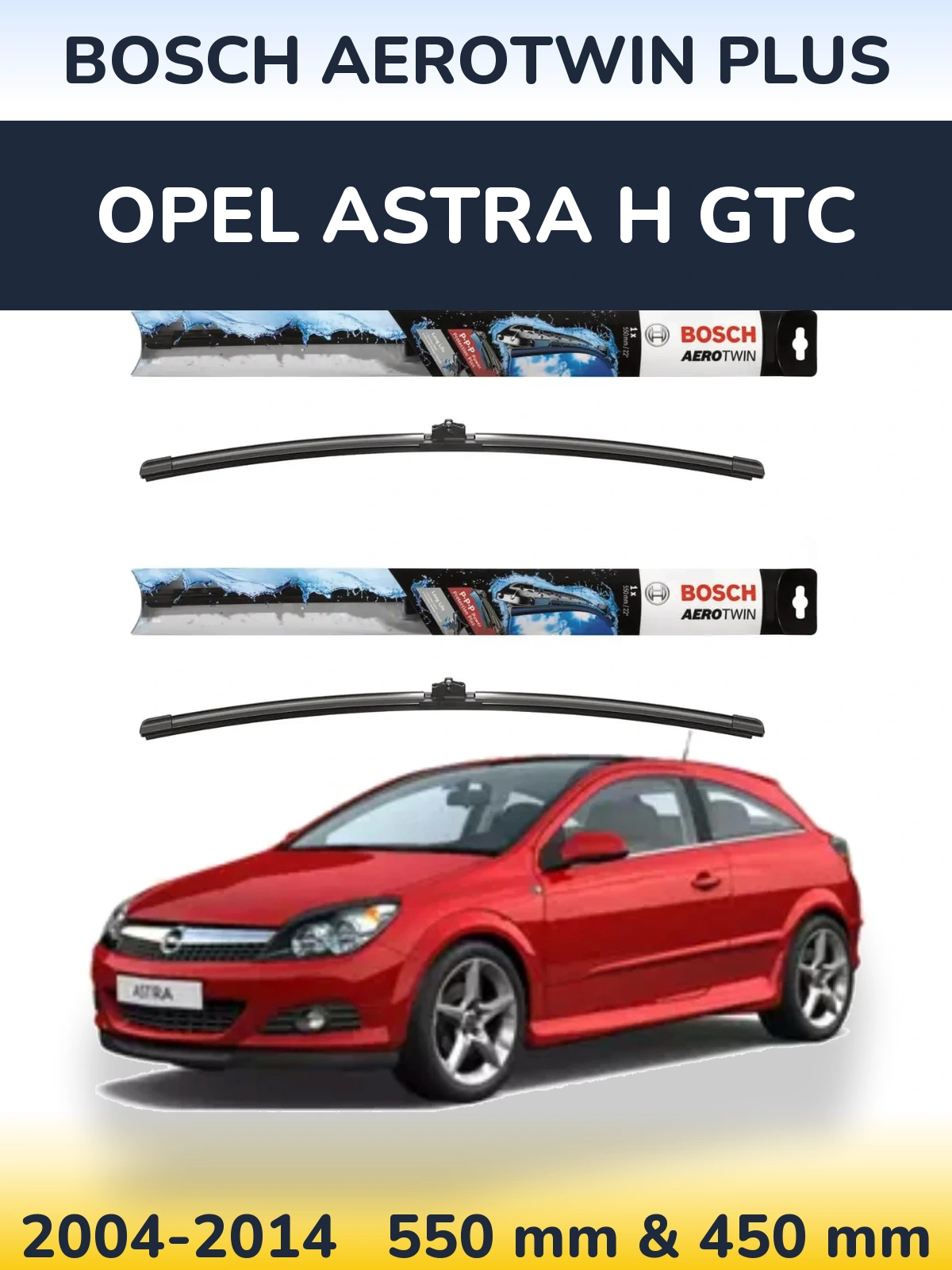 Комплект передних дворников BOSCH AeroTwin Plus 550 & 450 мм для Opel Astra H GTC 2004-2014