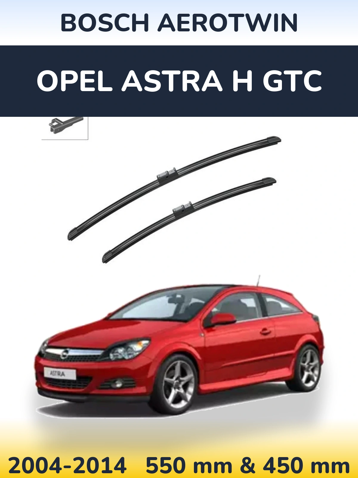 Front wiper blade set BOSCH AeroTwin 550 & 450 mm for Opel Astra H GTC 2004-2014