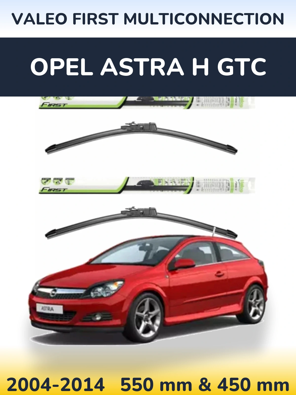 Комплект передних дворников Valeo First MultiConnection 550 & 450 мм для Opel Astra H GTC 2004-2014