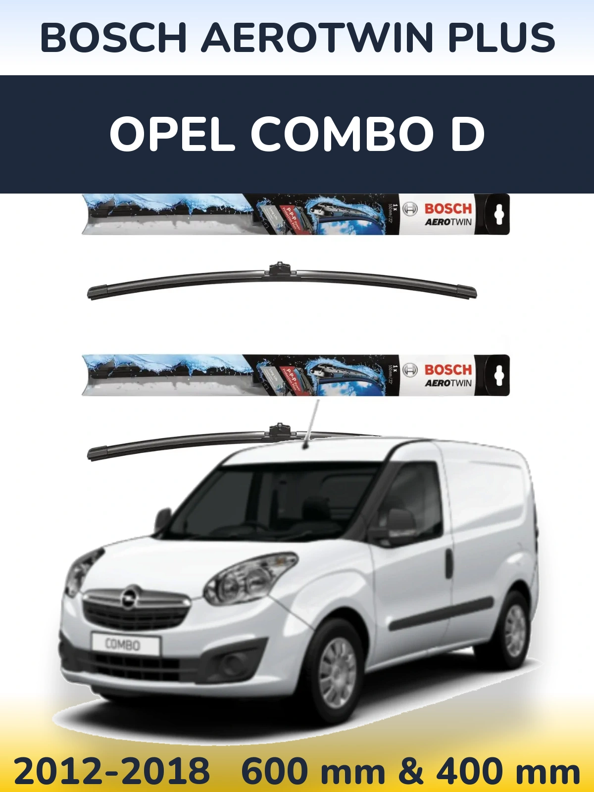 Front wiper blade set BOSCH AeroTwin Plus 600 & 400 mm for Opel Combo D 2012-2018