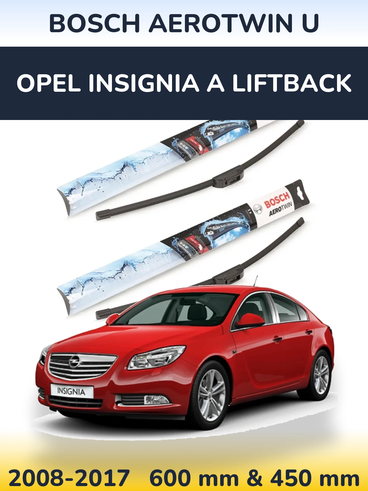 Front wiper blade set BOSCH AeroTwin U 600 & 450 mm for Opel Insignia A liftback 2008-2017