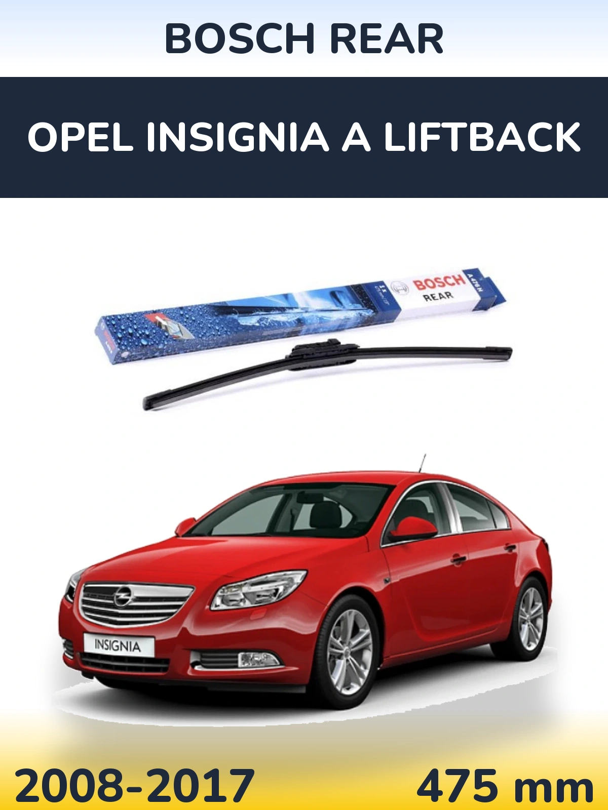 Задний дворник BOSCH Rear 475 мм для Opel Insignia A liftback 2008-2017