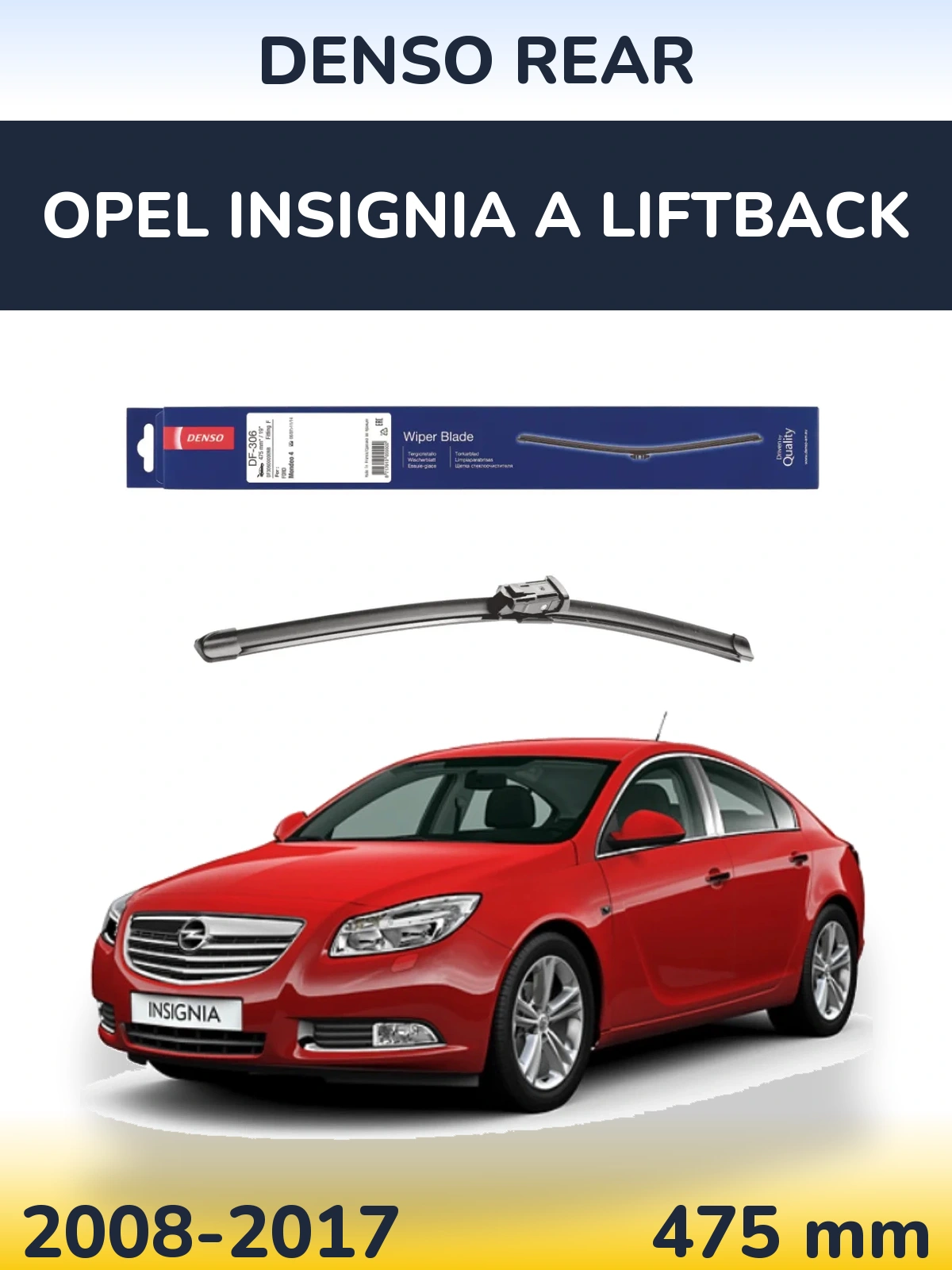 Tylna wycieraczka Denso Rear 475 mm do Opel Insignia A liftback 2008-2017